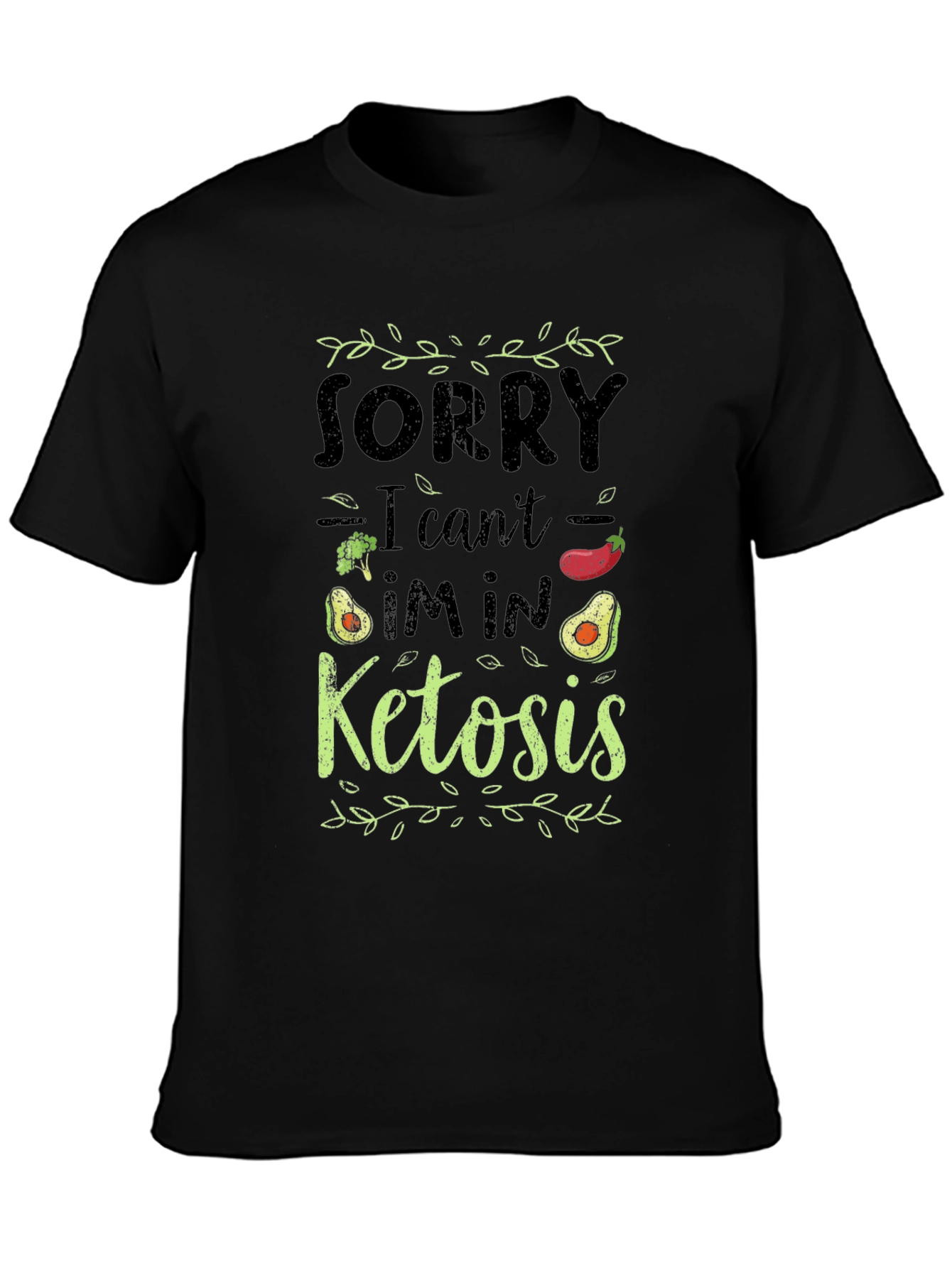 Ketosis Diet T-Shirt - Sorry I Can't, I'm in Ketosis - 3