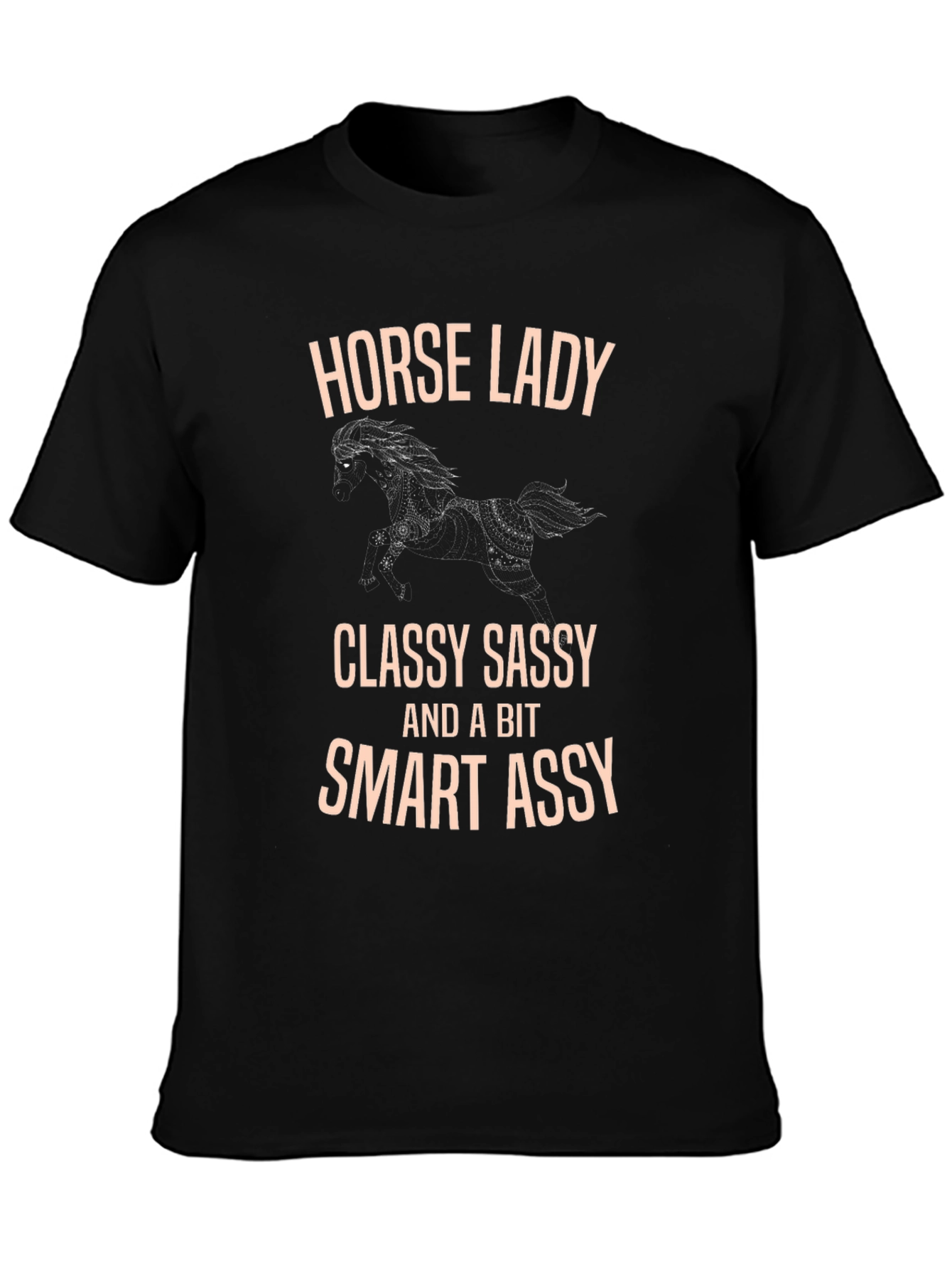Horse Lady Classy Sassy Smart Assy T-Shirt - 3