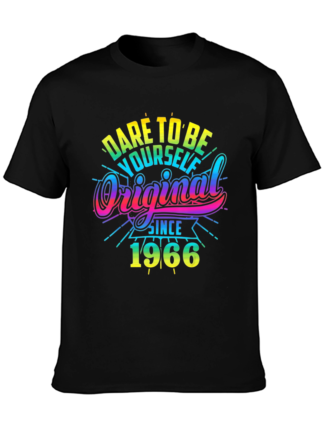 Black Dare To Be Yourself Original Since 1966 Black T-Shirt view 3