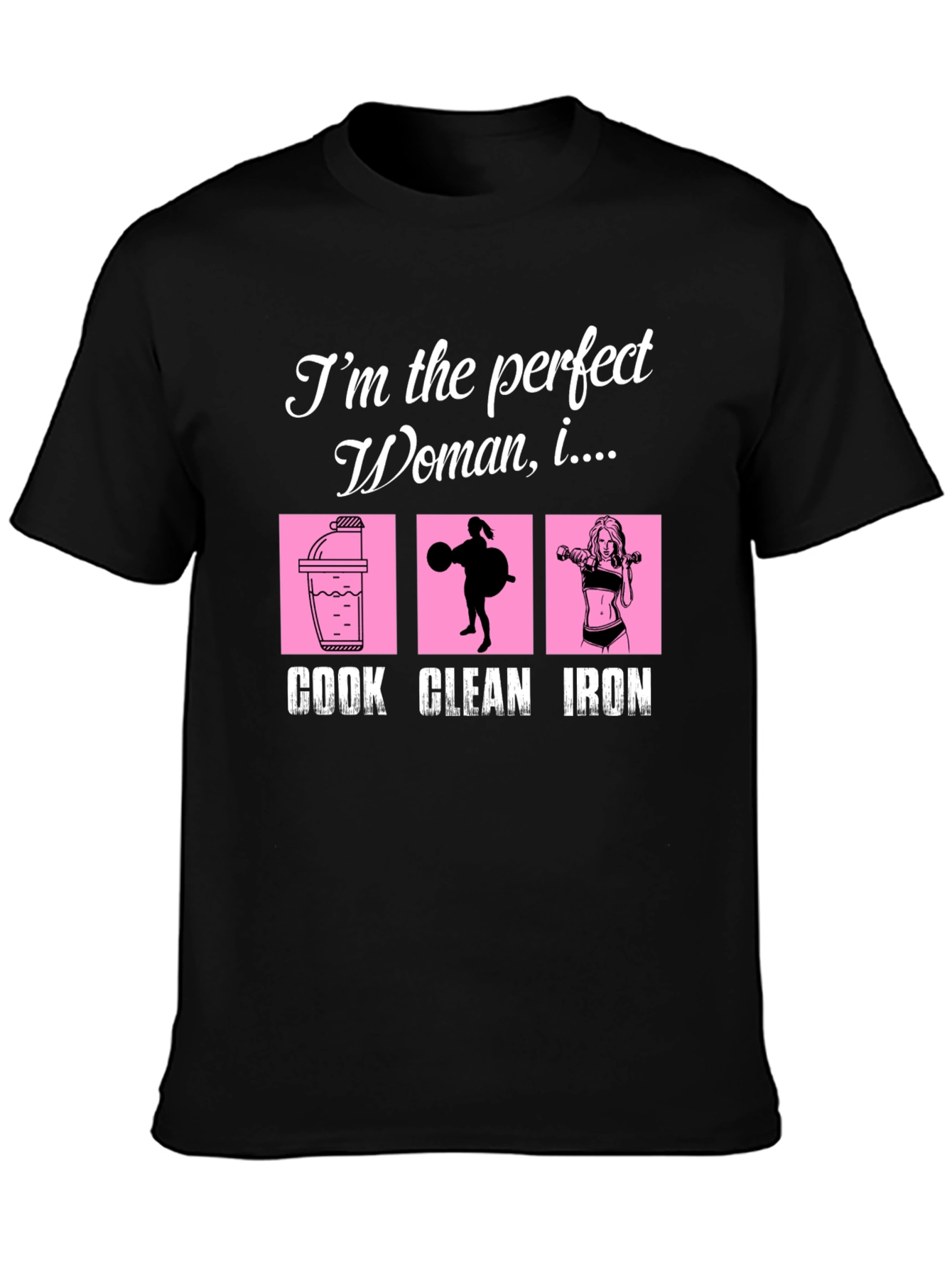 Black Perfect Woman Cook Clean Iron Black Graphic Tee view 3