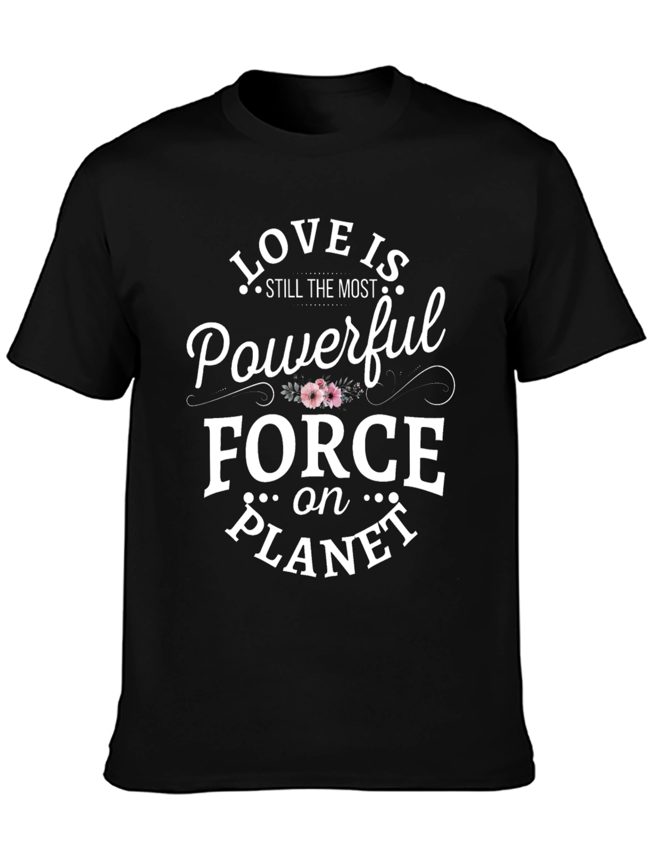 Black Love is the Most Powerful Force T-Shirt view 3