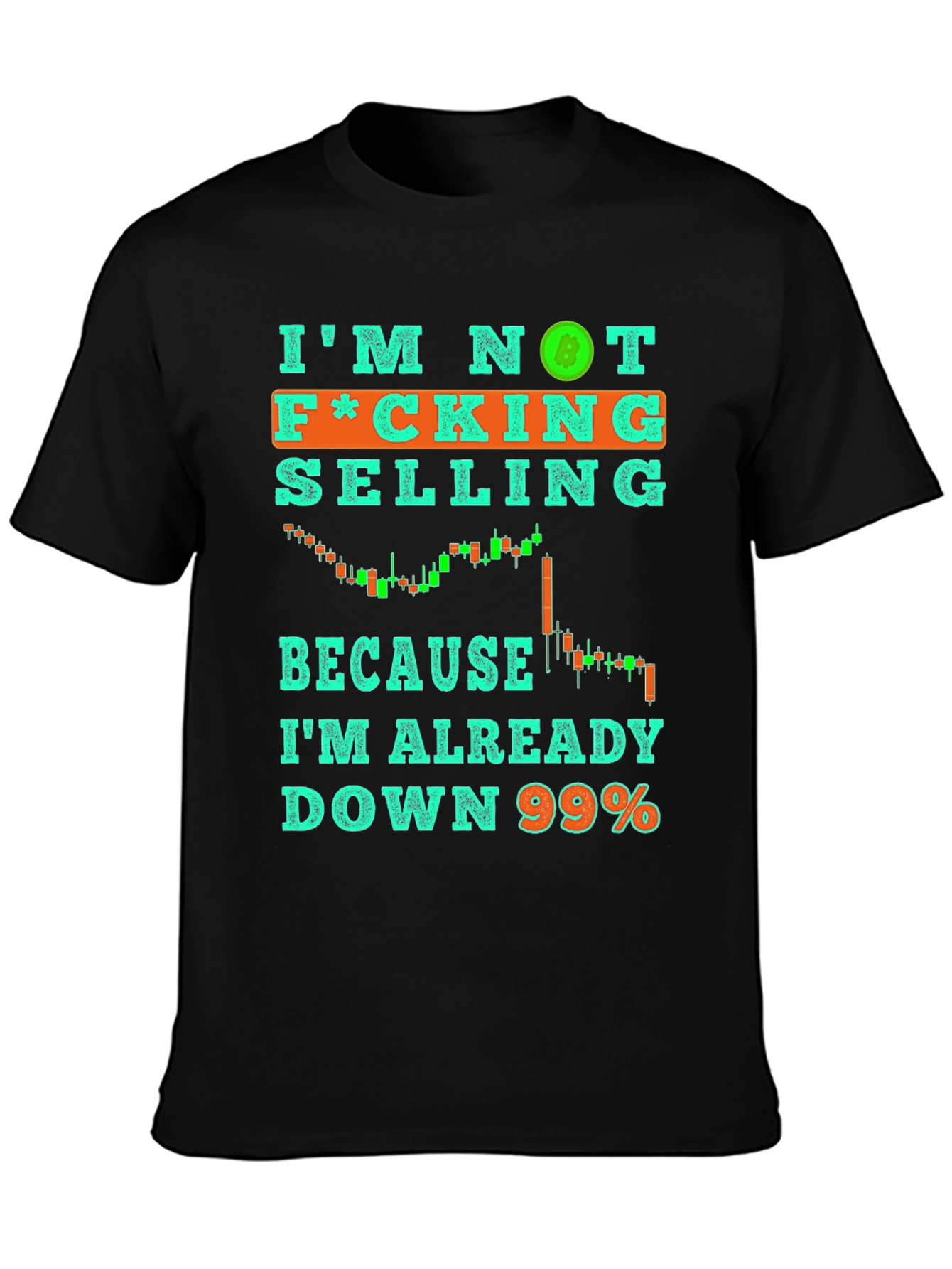 Black I'm Not Selling T-Shirt Crypto Bitcoin Down 99% Tee view 3