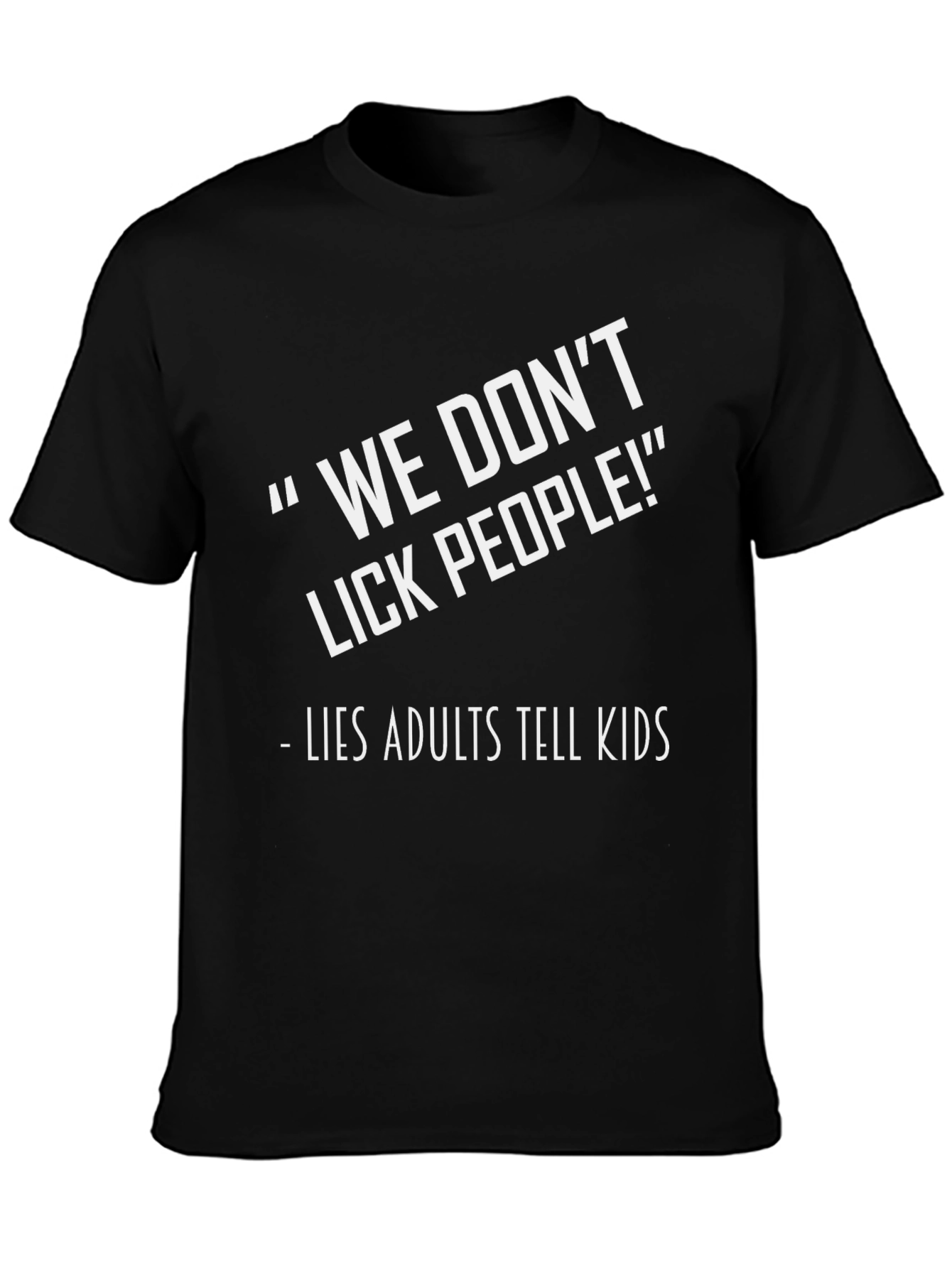 Black Funny "We Don't Lick People" Graphic Tee view 3