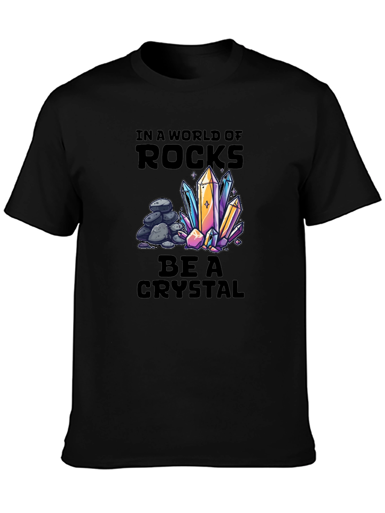 Black Be a Crystal T-Shirt - Unique Graphic Tee view 3