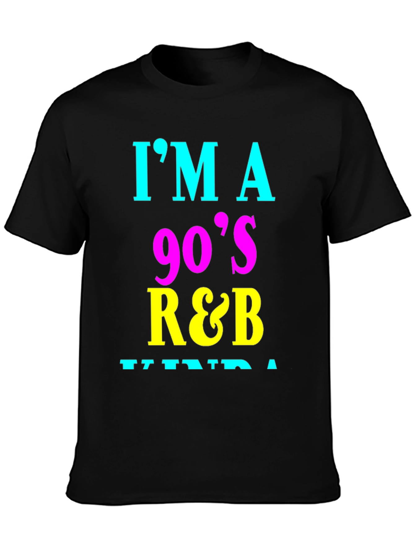 Black I'm a 90's R&B Kinda Guy Graphic Tee view 3
