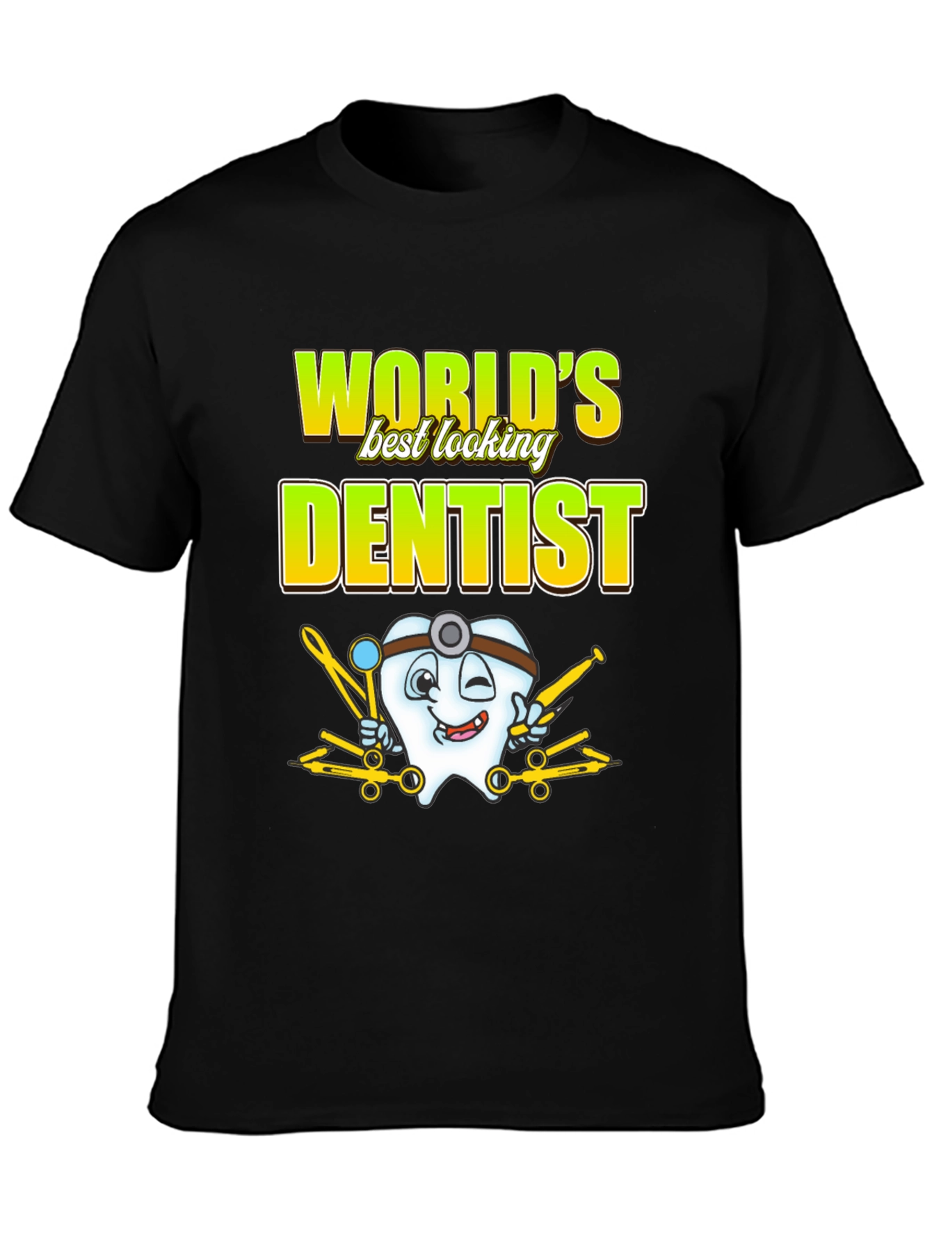 Black World's Best Looking Dentist T-Shirt Funny Dental Tee view 3