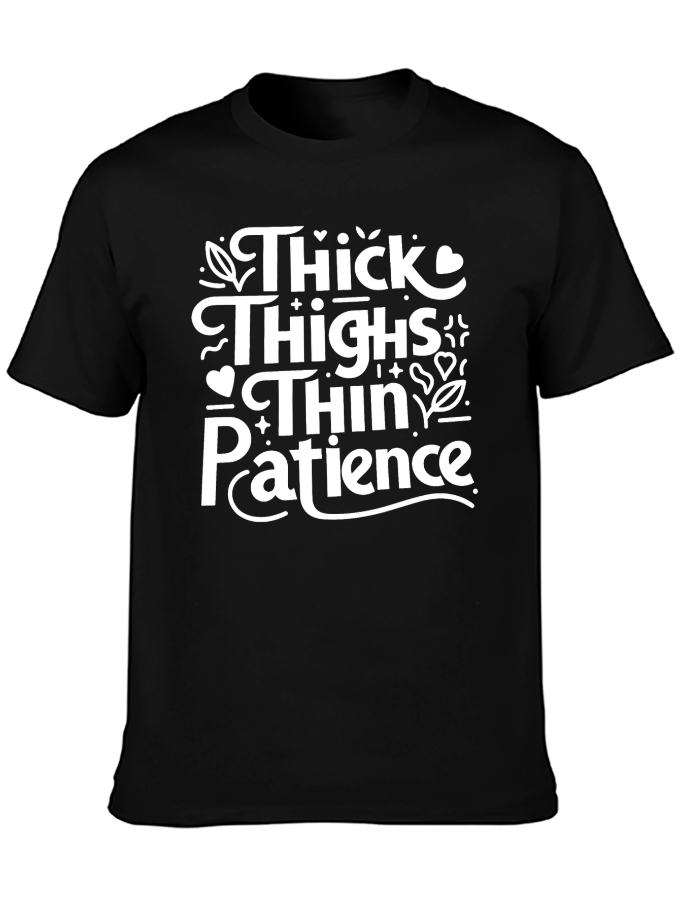 Black Thick Thighs Thin Patience T-Shirt view 3