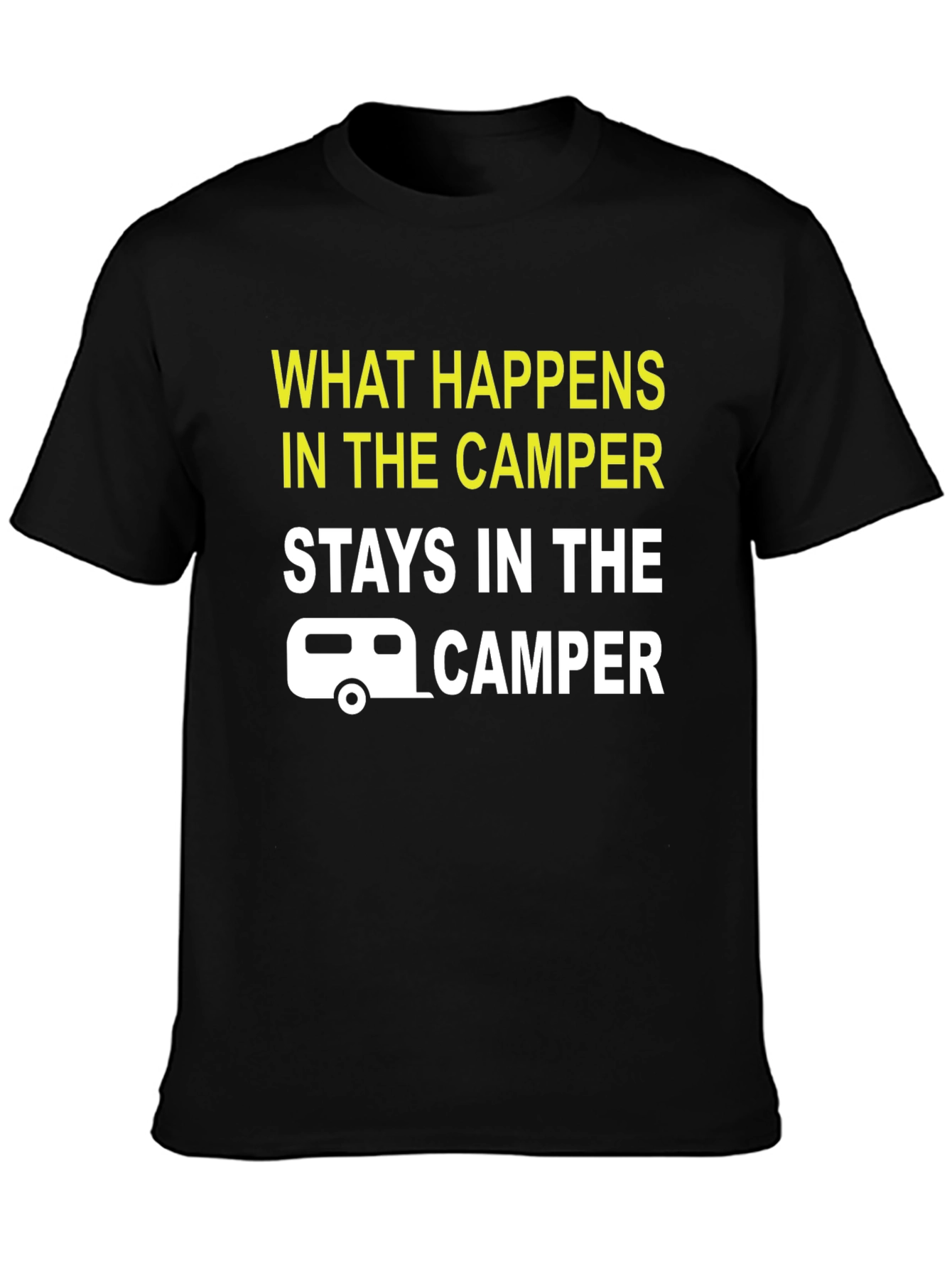 Black Camper T-Shirt - What Happens in the Camper Stays in the Camper view 3