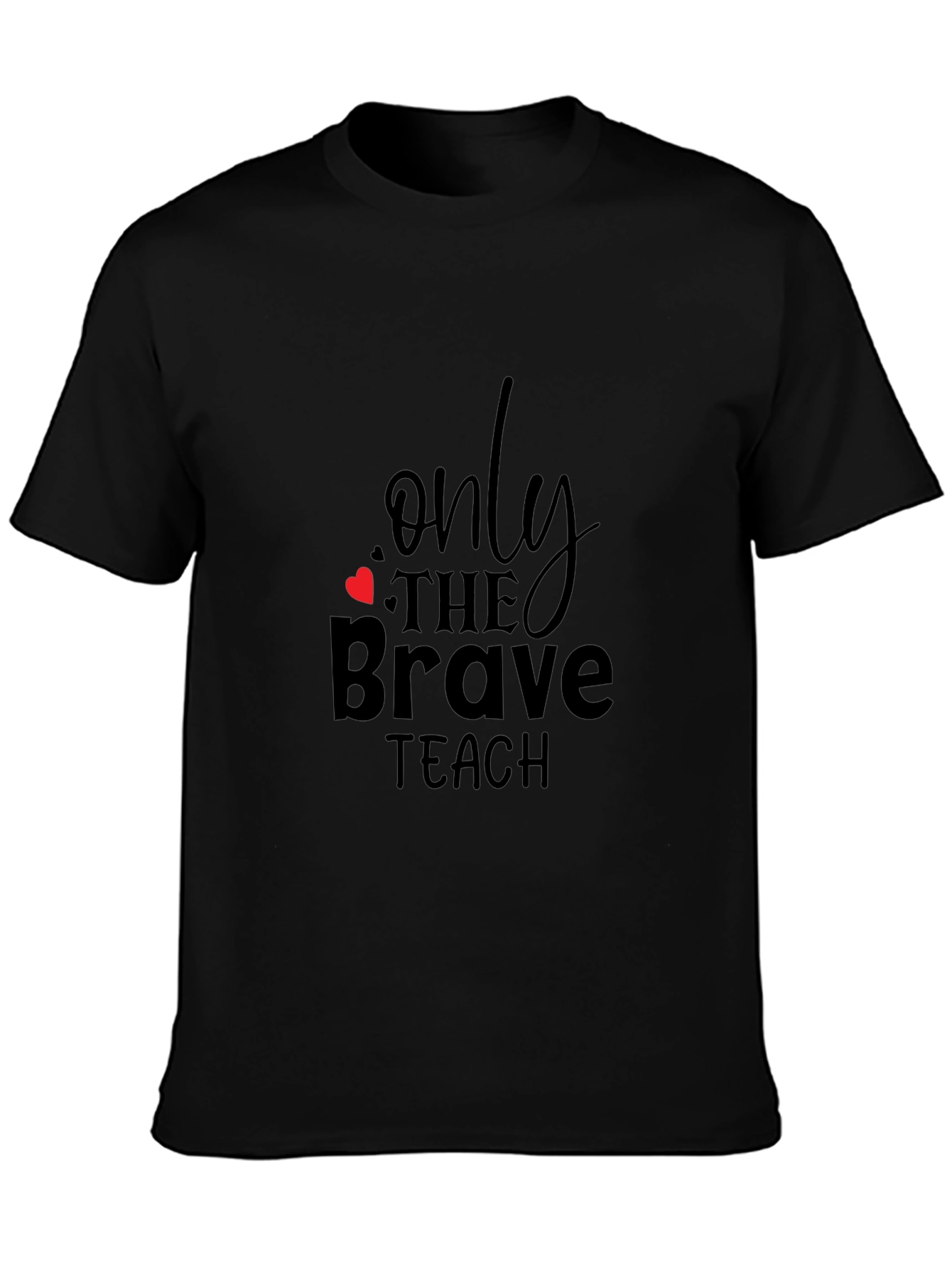 Black Only the Brave Teach Black T-Shirt view 3
