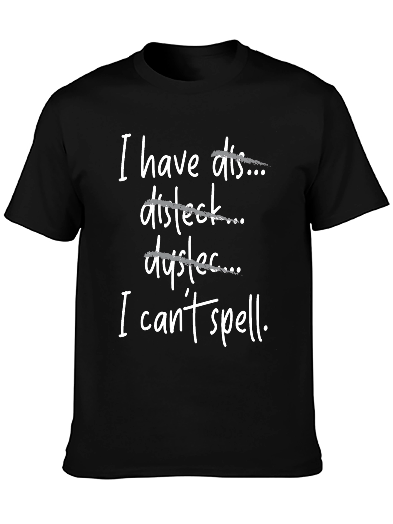 Black Dyslexia T-Shirt: I Can't Spell Funny Tee view 3