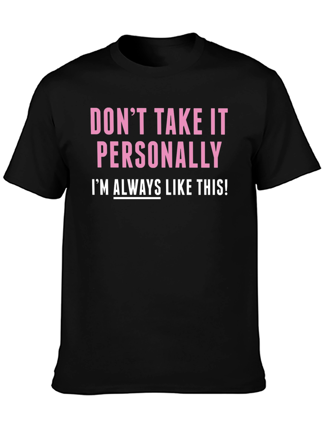 Black Funny "Don't Take It Personally" Graphic Tee view 3