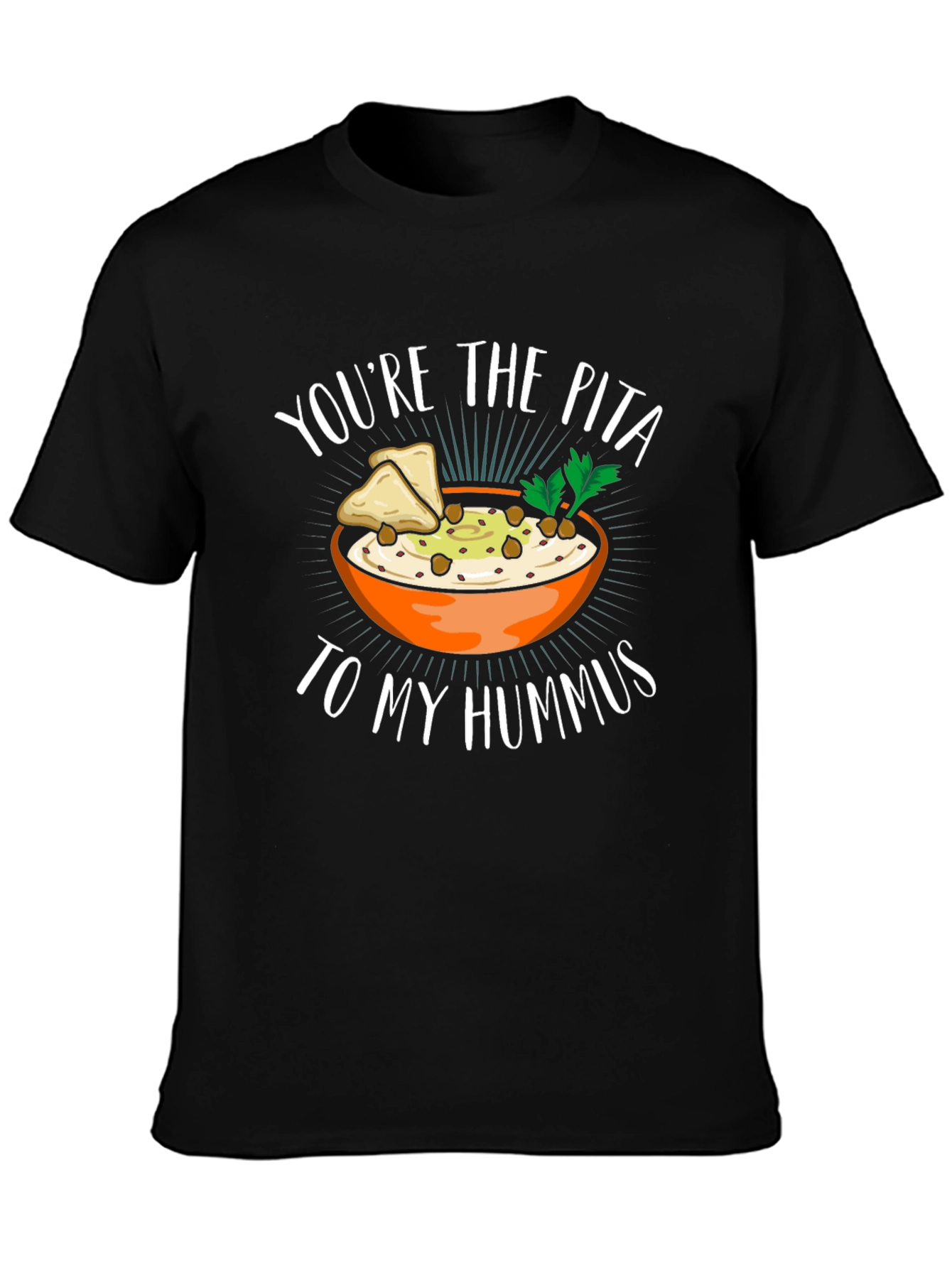 Black You're the Pita to My Hummus T-Shirt view 3