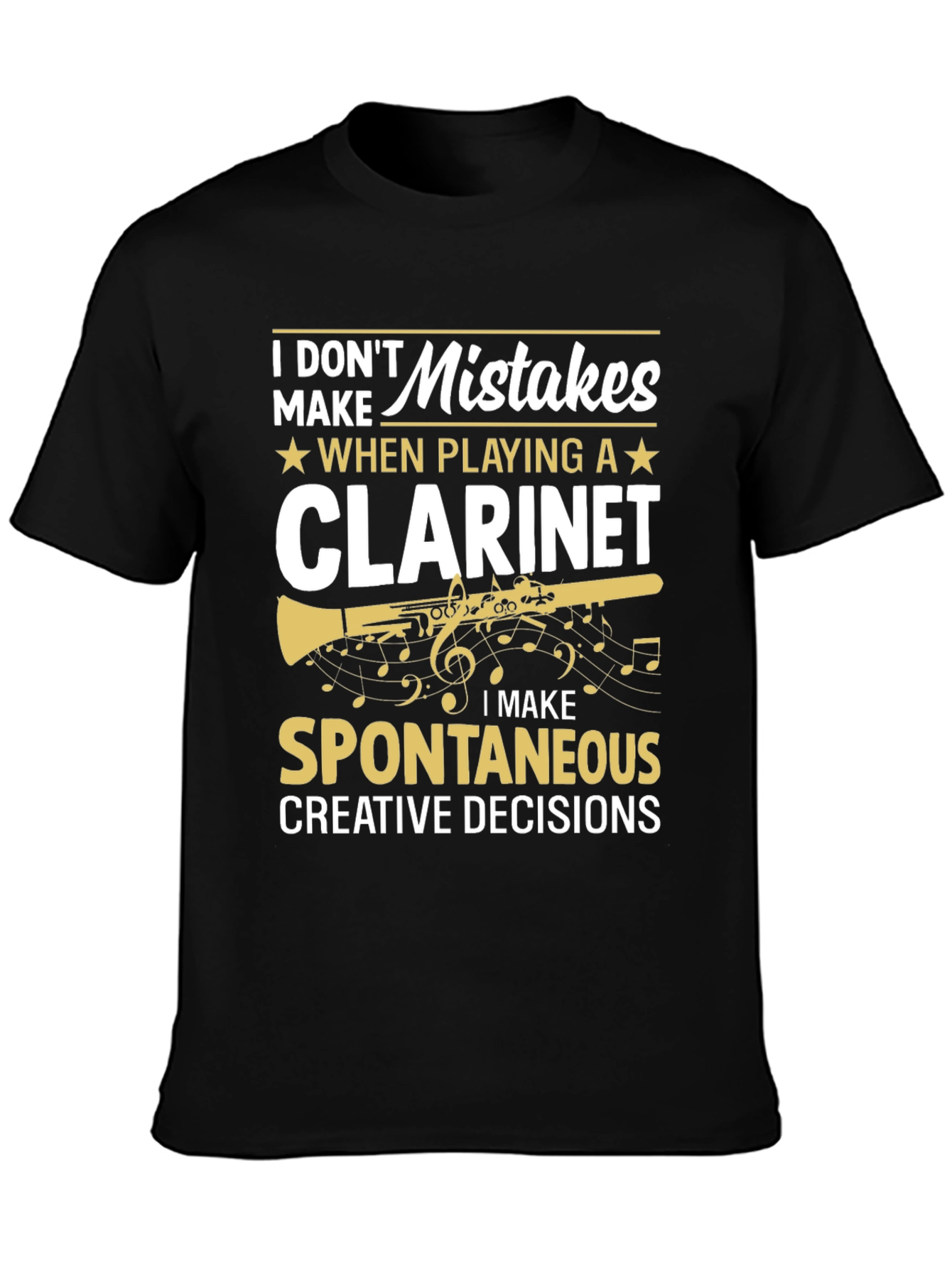 Black Clarinet Player T-Shirt - I Don't Make Mistakes! view 3
