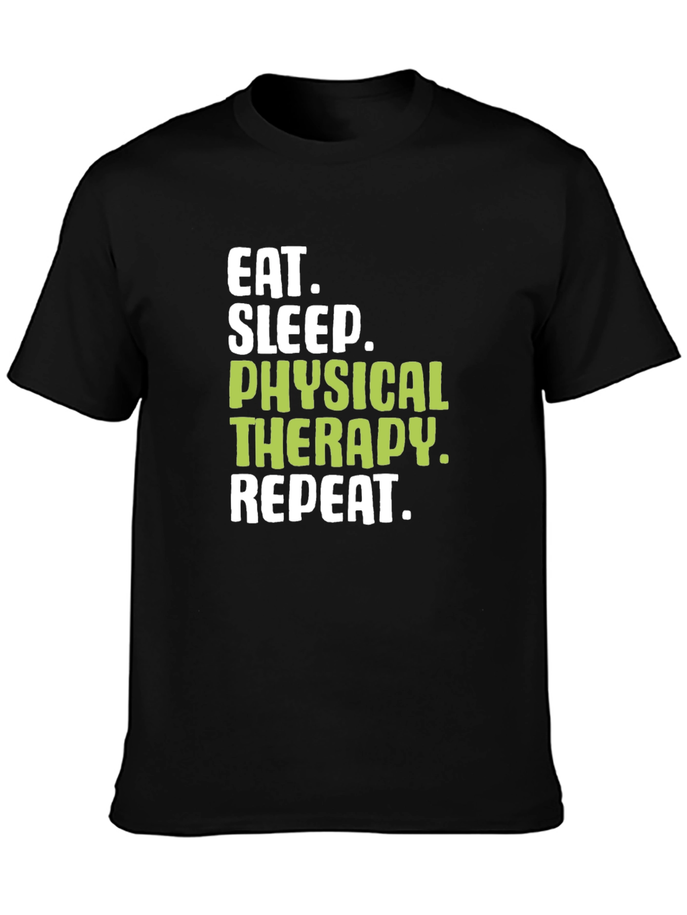 Black Eat Sleep Physical Therapy Repeat T-Shirt view 3