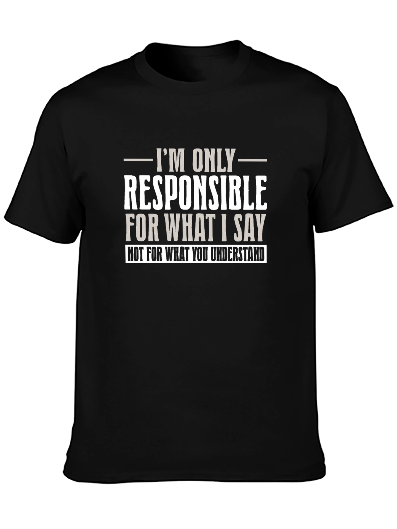 Black Funny Sarcastic T-Shirt - Not My Fault You Misunderstood view 3