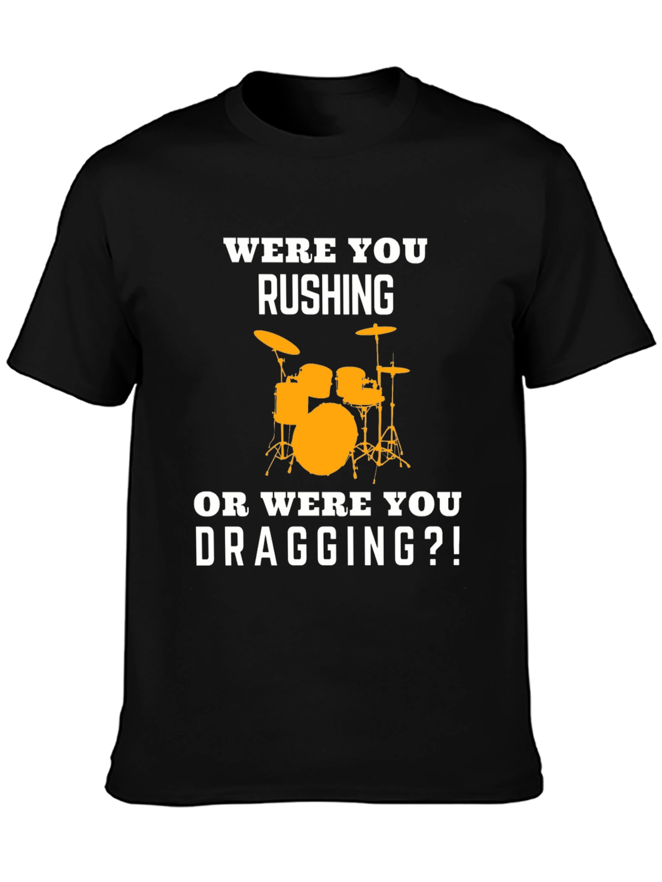 Black Drummer T-Shirt - Rushing or Dragging Funny Tee view 3