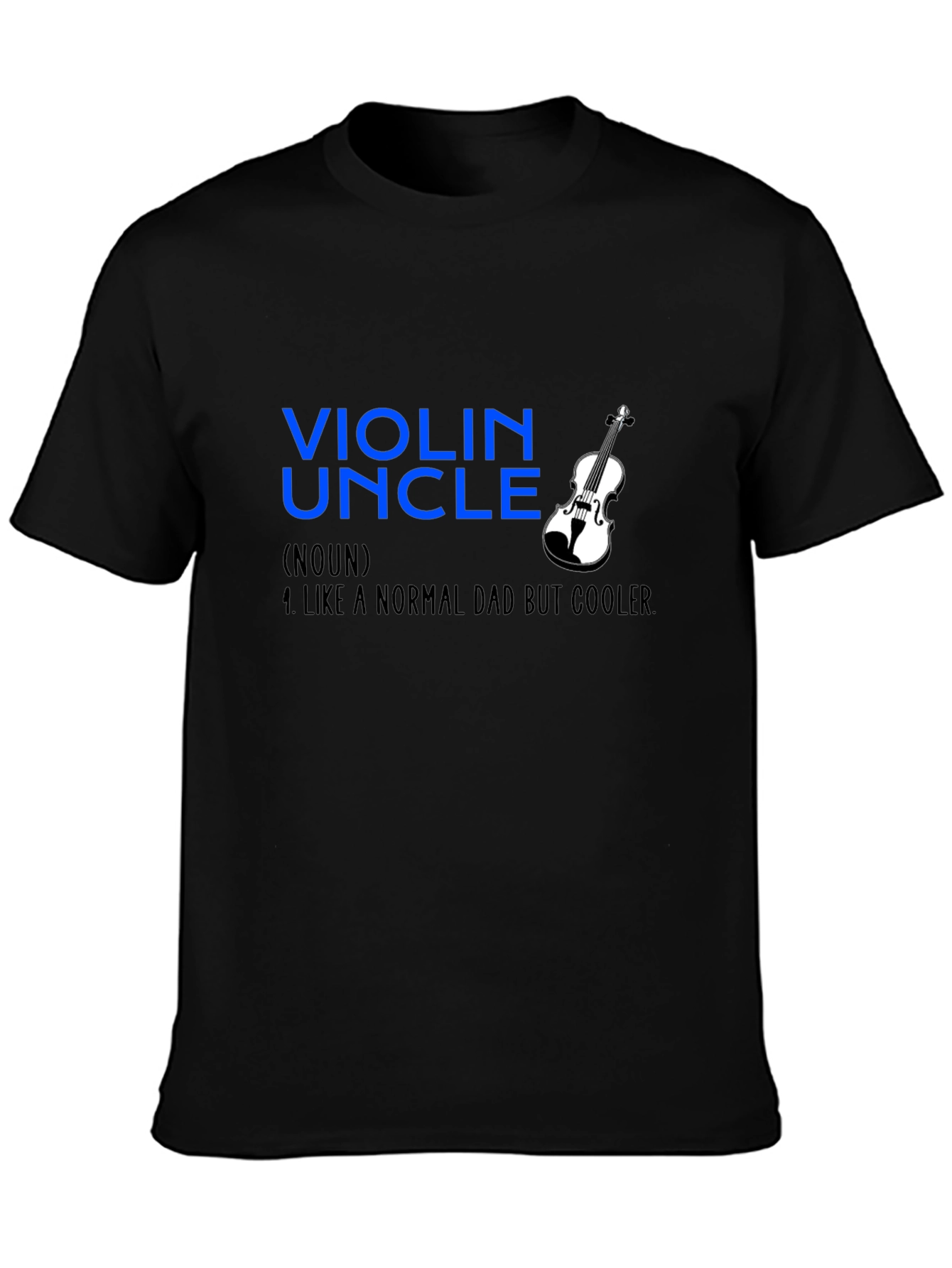 Black Violin Uncle T-Shirt - Like a Normal Dad But Cooler view 3