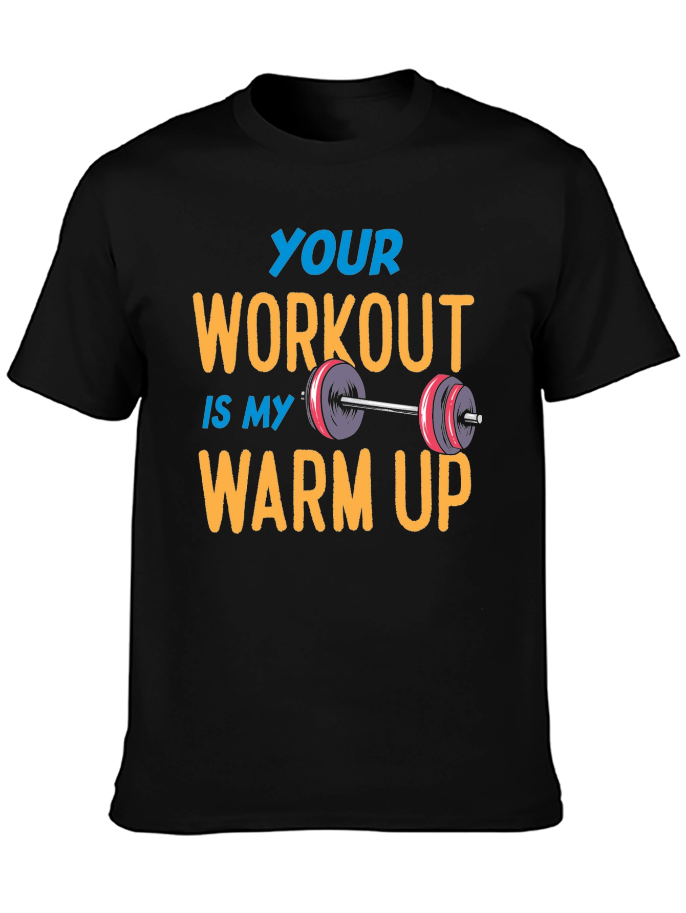 Black Workout Humor Tee: Your Workout is My Warm Up view 3