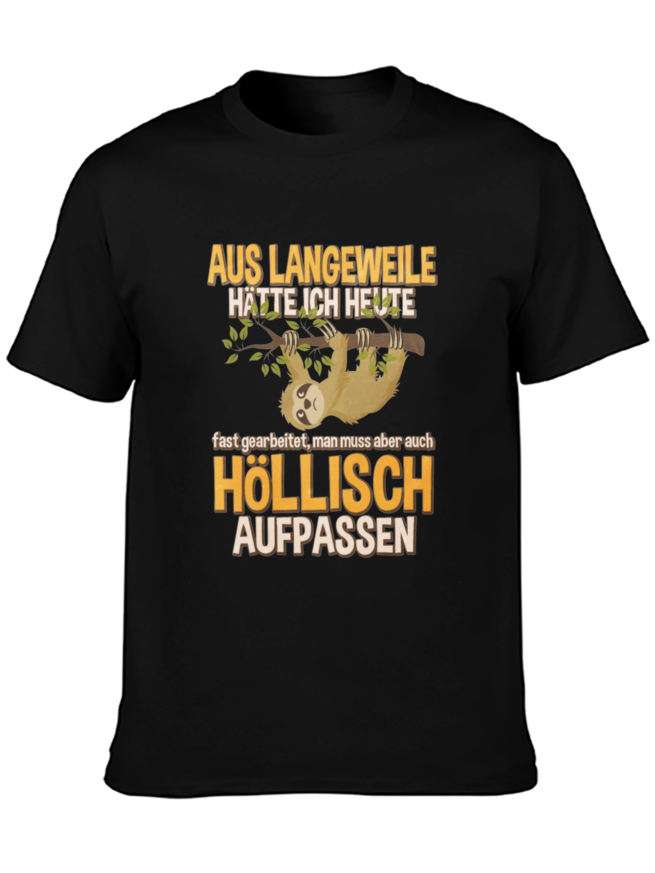 Black Sloth Humor Graphic T-Shirt - 'Höllisch Aufpassen' view 3
