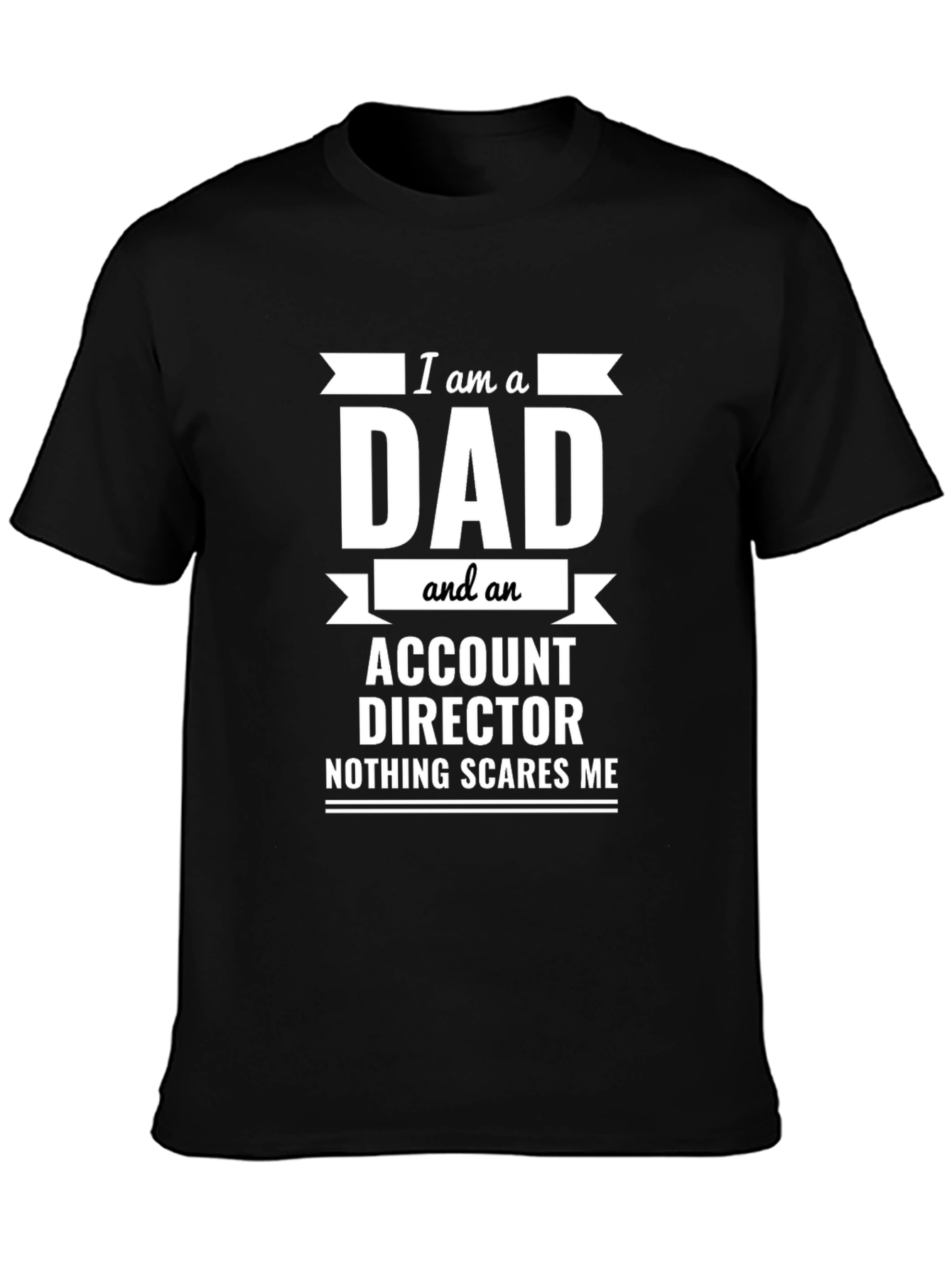 Black Dad Account Director T-Shirt - Nothing Scares Me view 3