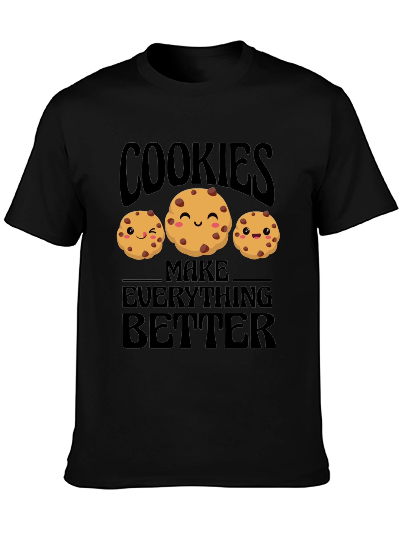 Black Cookies Make Everything Better T-Shirt view 3