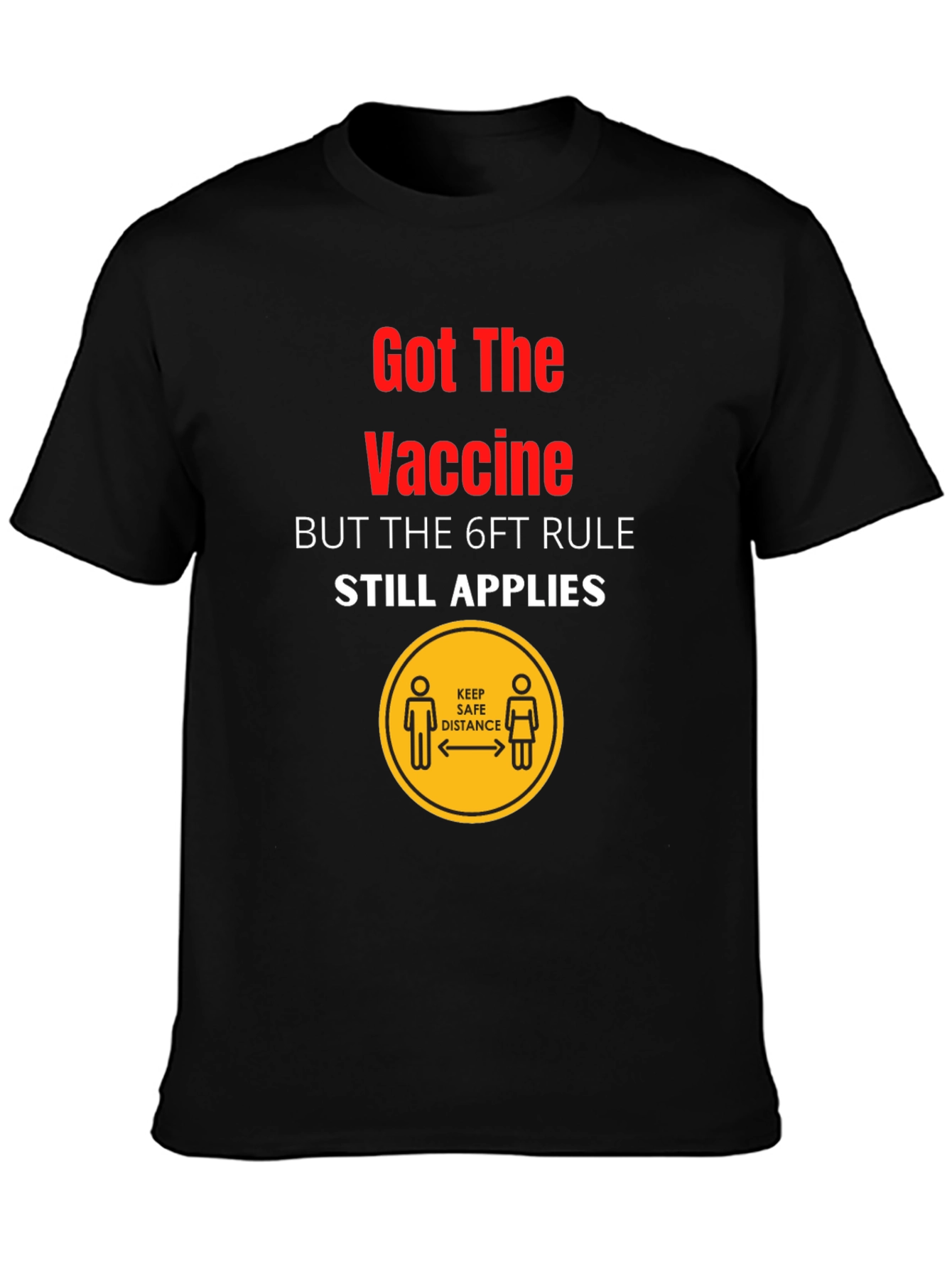 Black Vaccinated 6ft Rule T-Shirt view 3