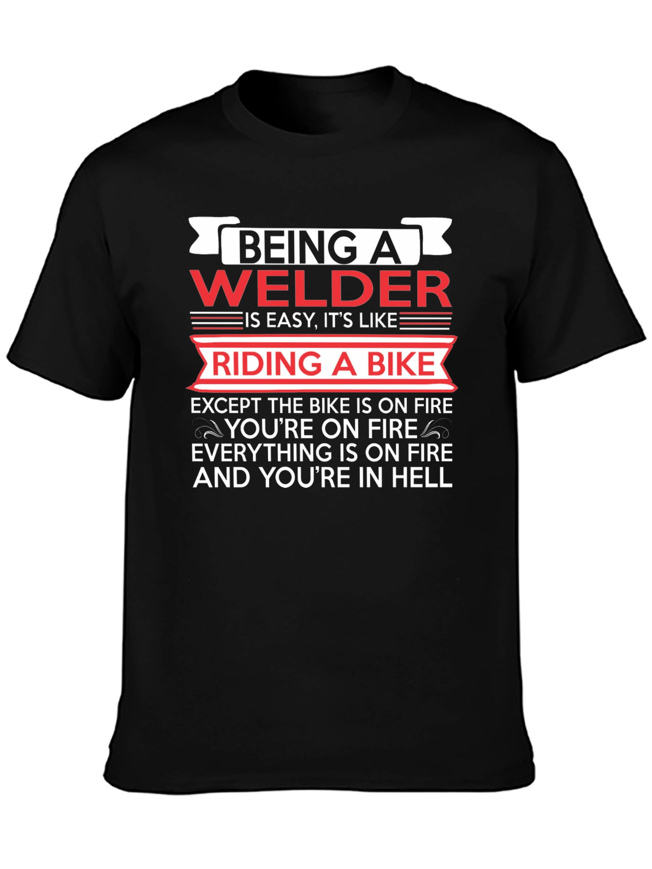 Black Being a Welder T-Shirt - Riding a Bike in Hell! view 3