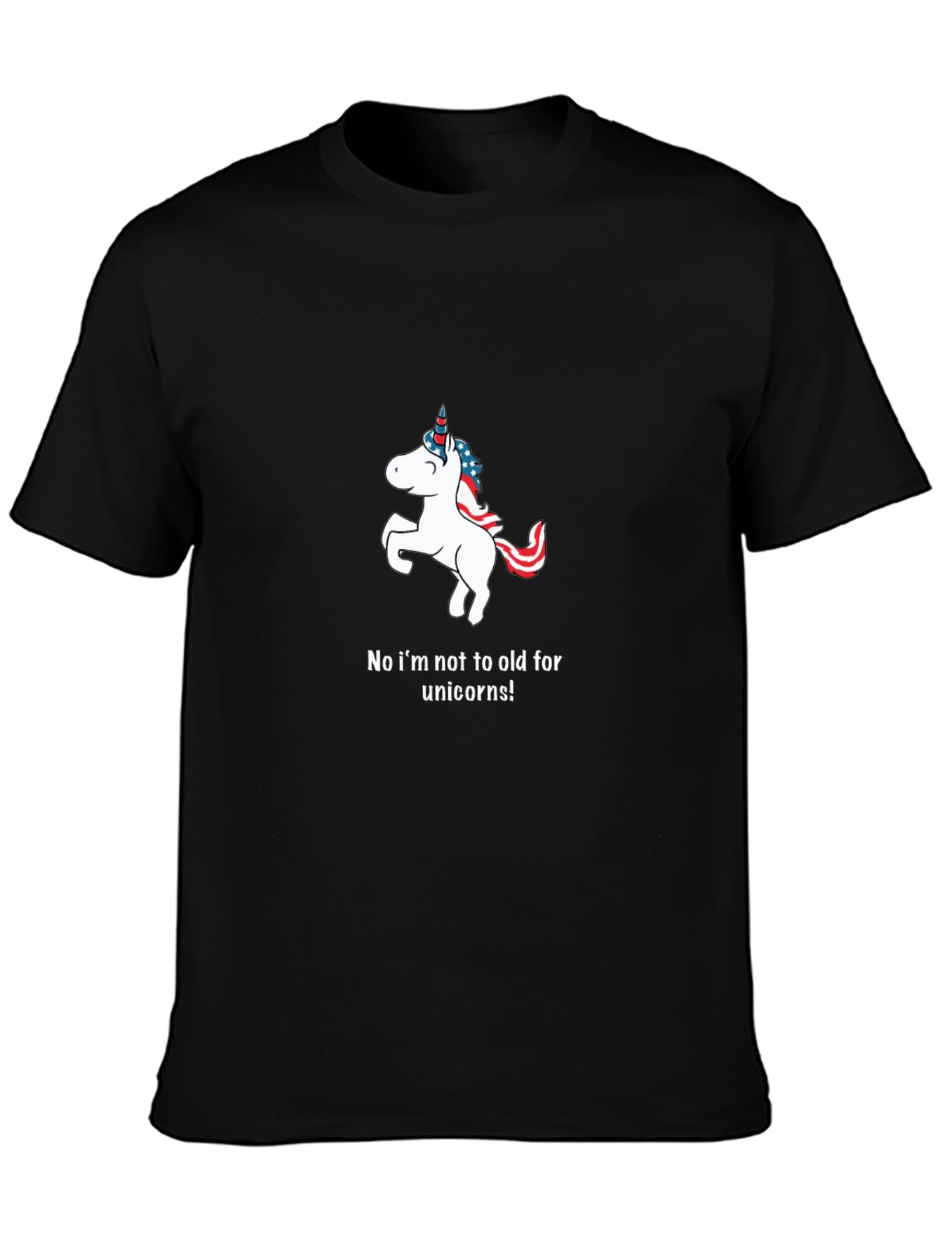 Black Unicorn T-Shirt: I'm Not Too Old! view 3