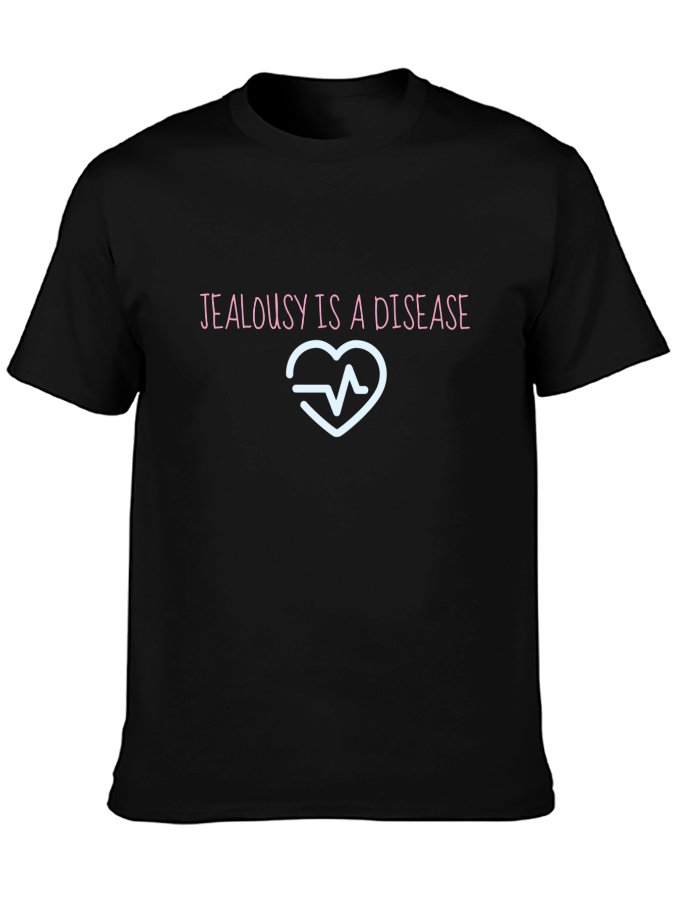 Jealousy Is A Disease T-Shirt - 3