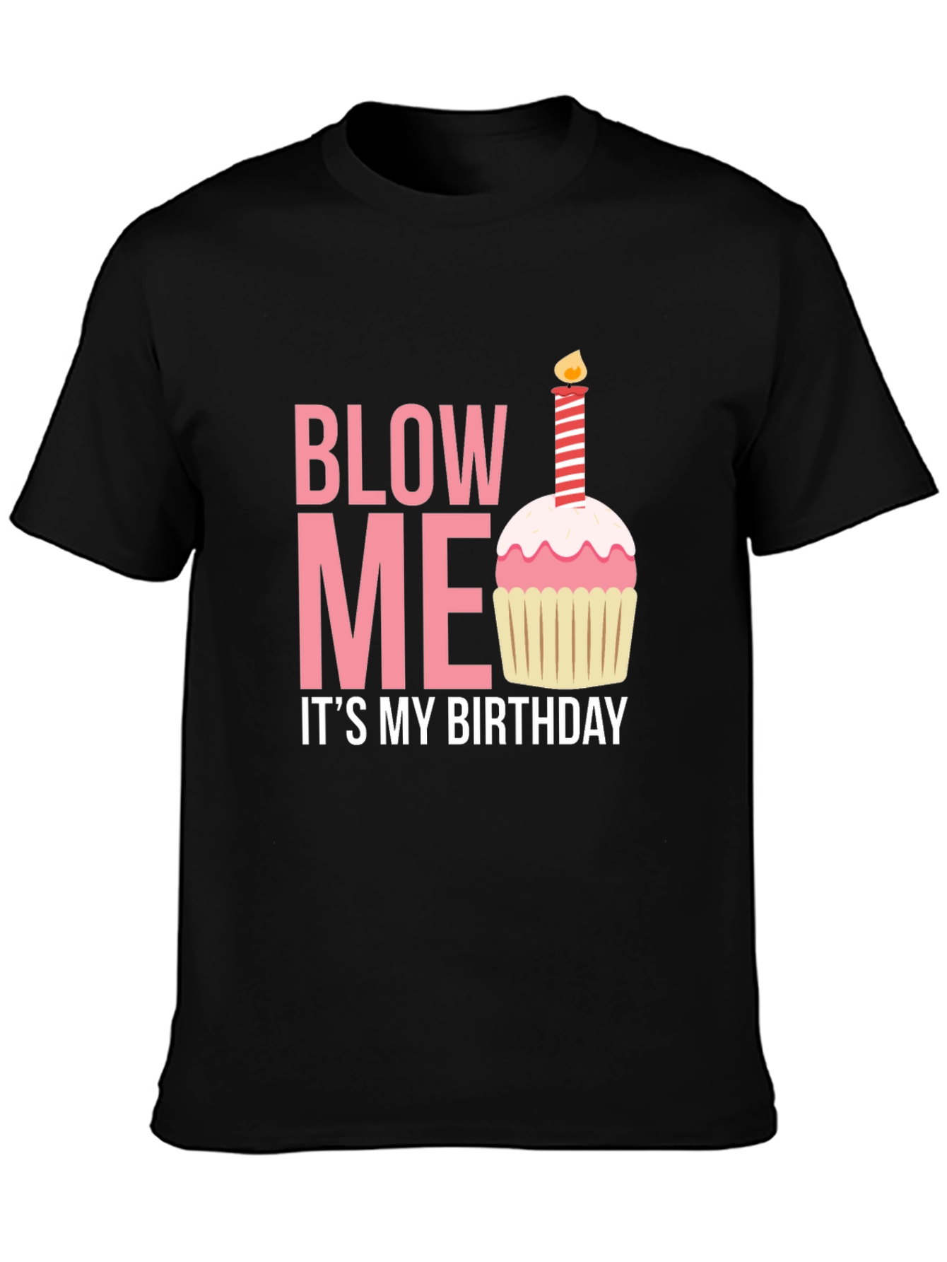 Black Blow Me It's My Birthday T-Shirt view 3