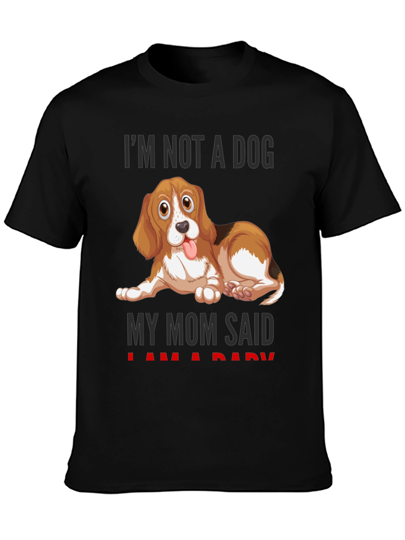 Black Funny Dog Mom T-Shirt - "I'm Not A Dog" view 3