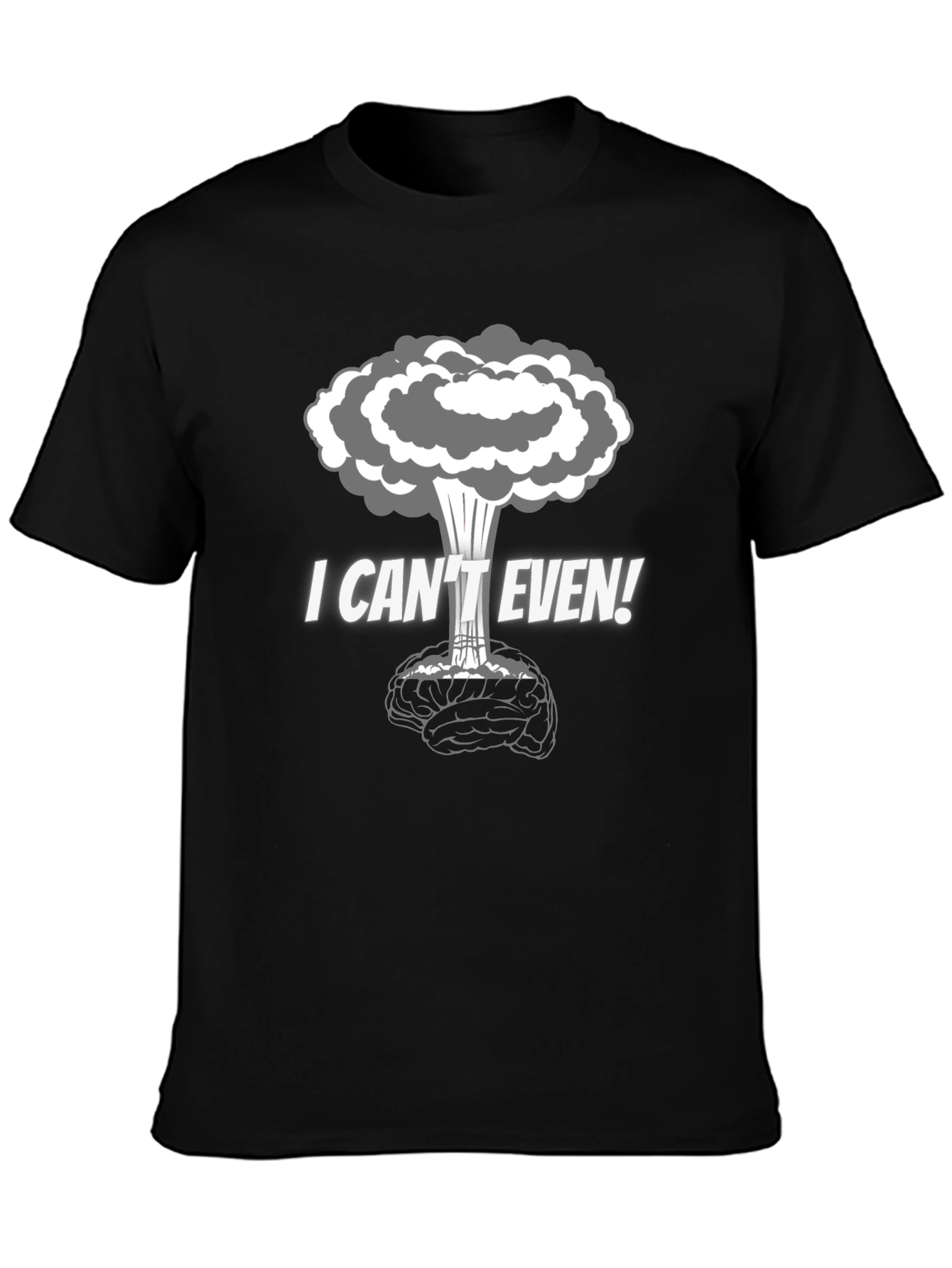 Black I Can't Even! Brain Explosion Graphic T-Shirt view 3