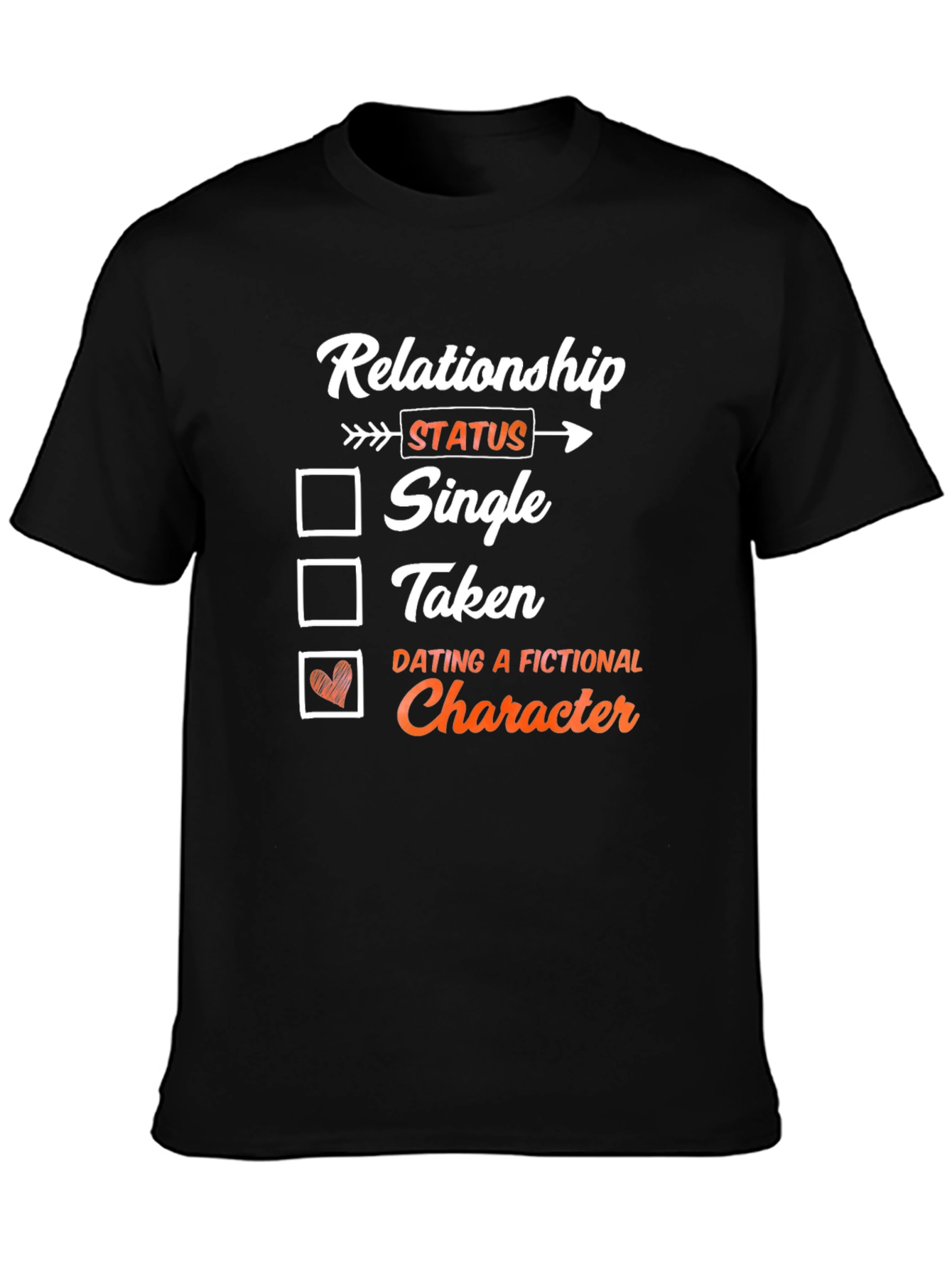 Black Relationship Status T-Shirt: Dating a Fictional Character view 3
