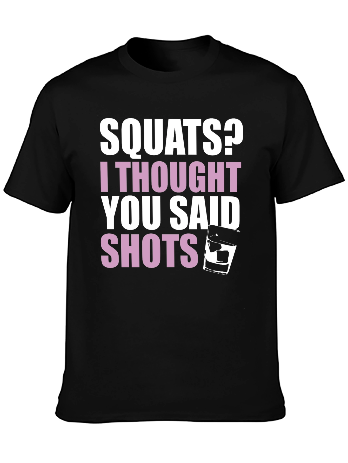 Black Squats or Shots Graphic Tee - Funny Workout Shirt view 3