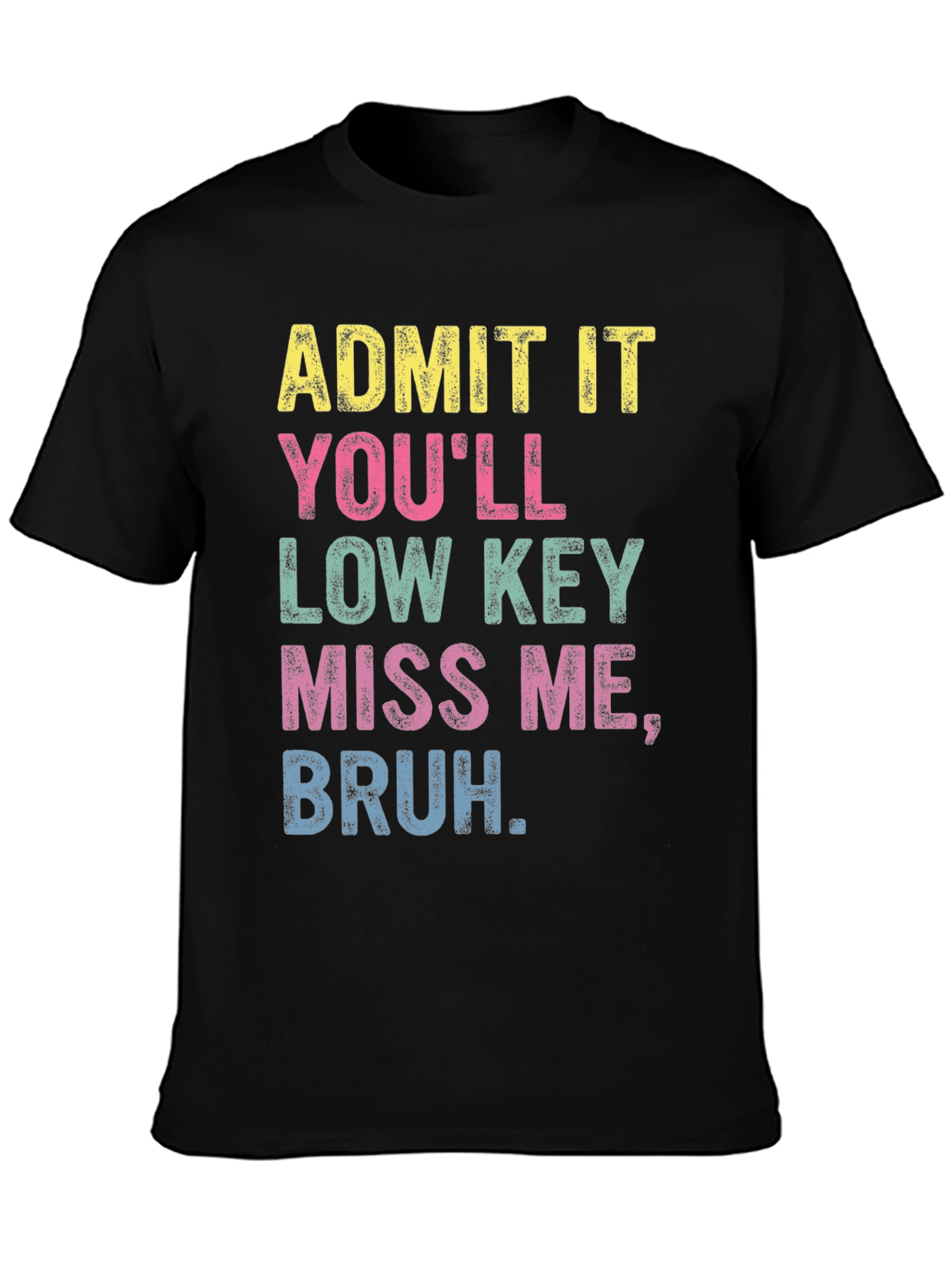 Black Admit It Bruh Funny Graphic T-Shirt view 3