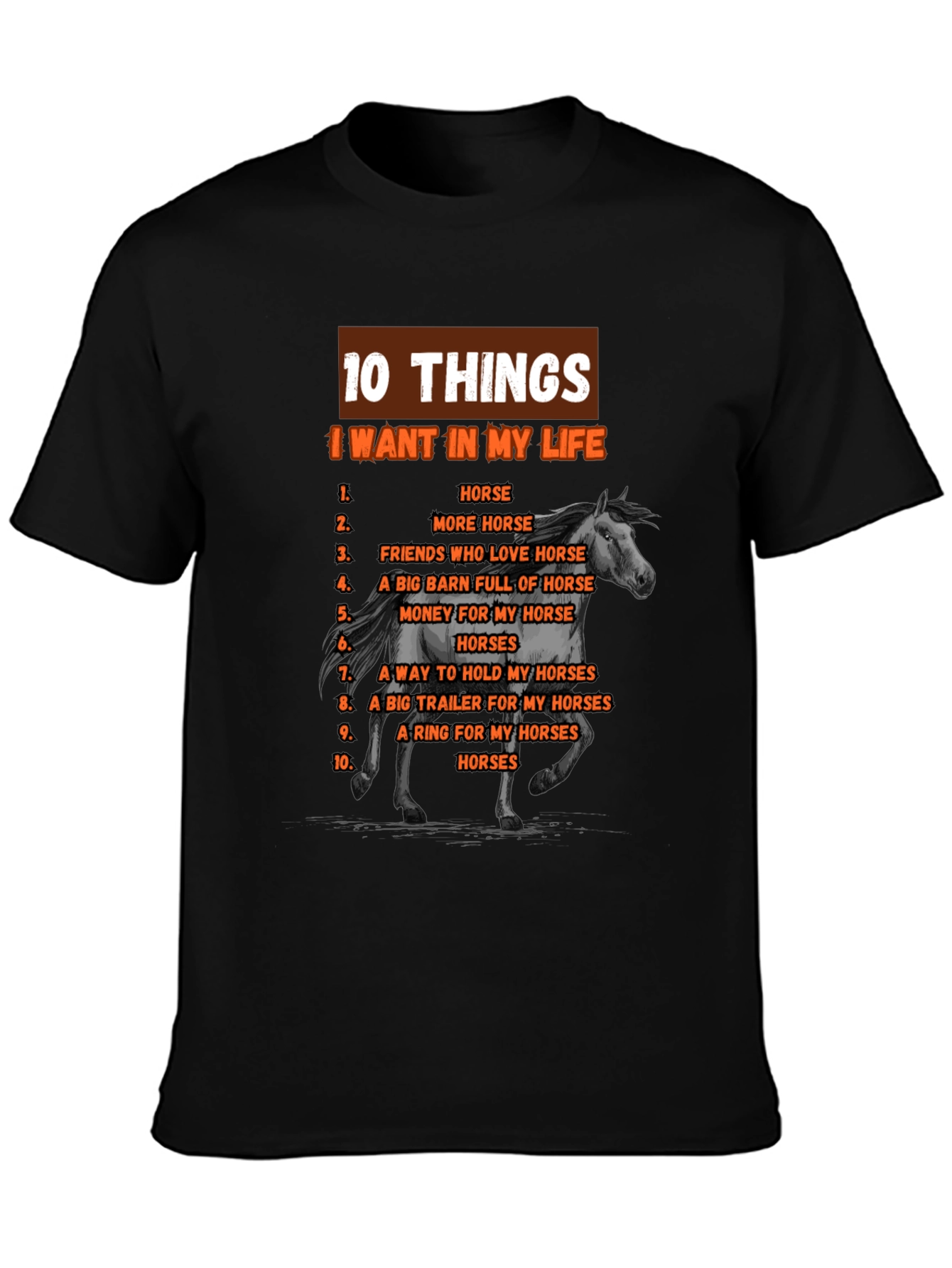 Horse Lover T-Shirt: 10 Things I Want In My Life - 3