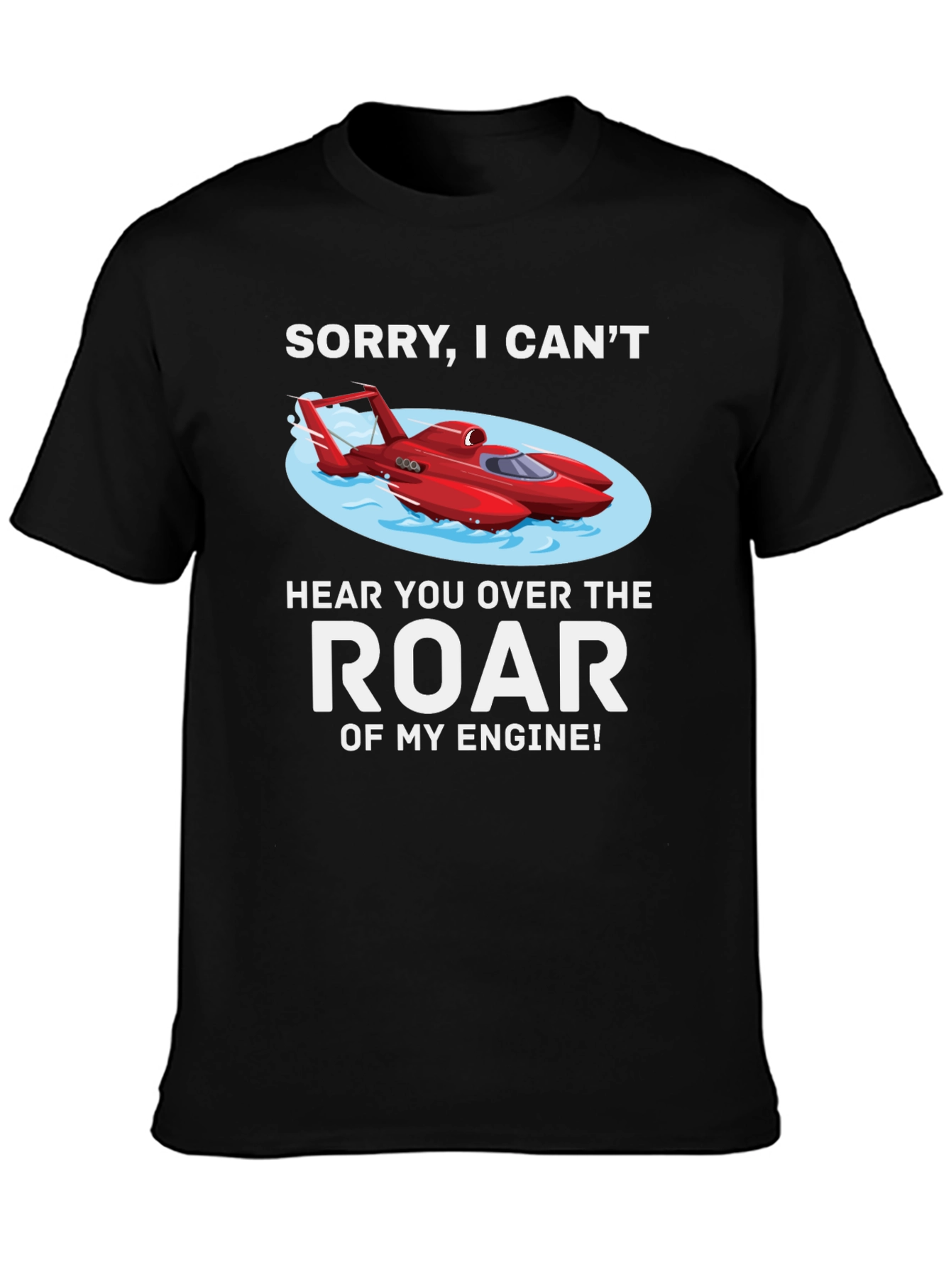 Black Funny Boat Engine T-Shirt - Can't Hear You! view 3
