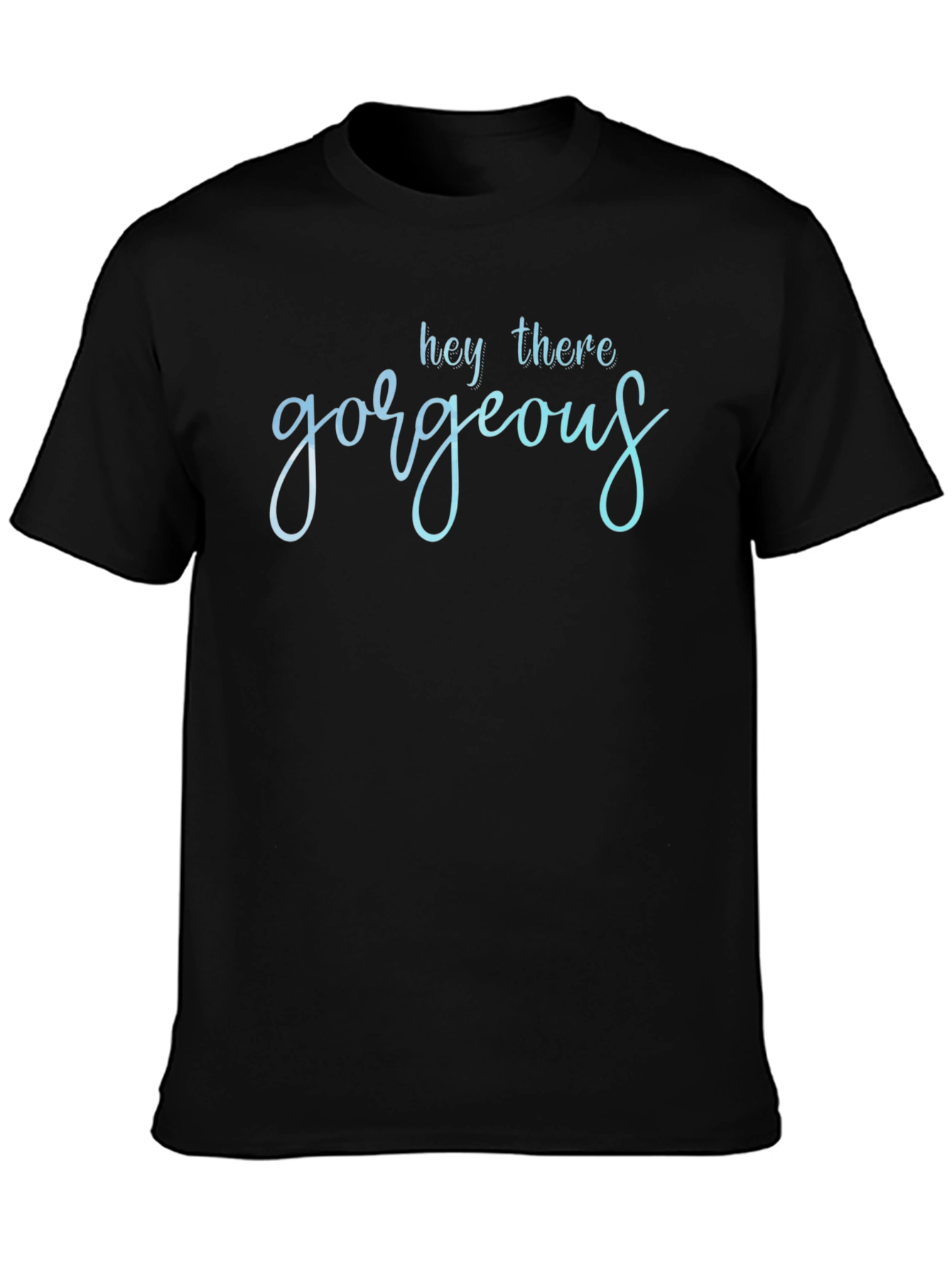 Black Hey There Gorgeous Graphic Tee - Soft Black Cotton T-Shirt view 3