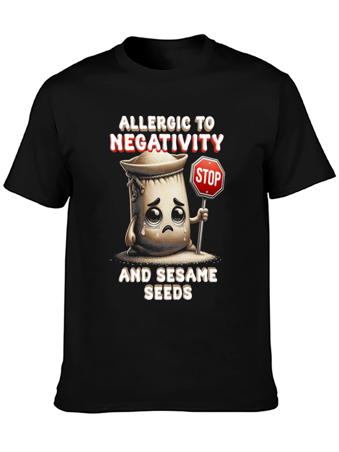 Black Allergic to Negativity & Sesame Seeds T-Shirt view 3