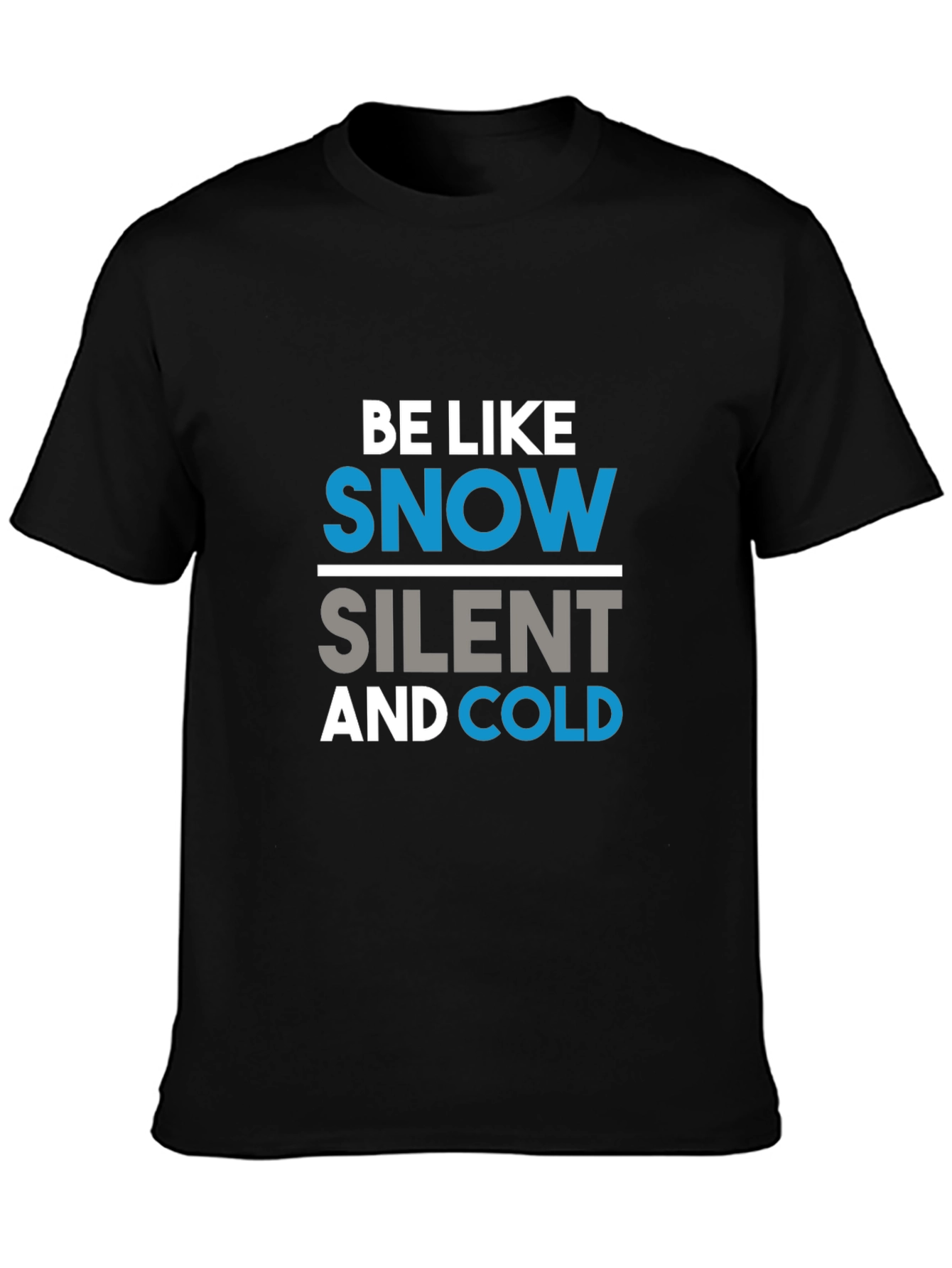 Black Be Like Snow T-Shirt, Funny Graphic Tee, Black Cotton Shirt view 3
