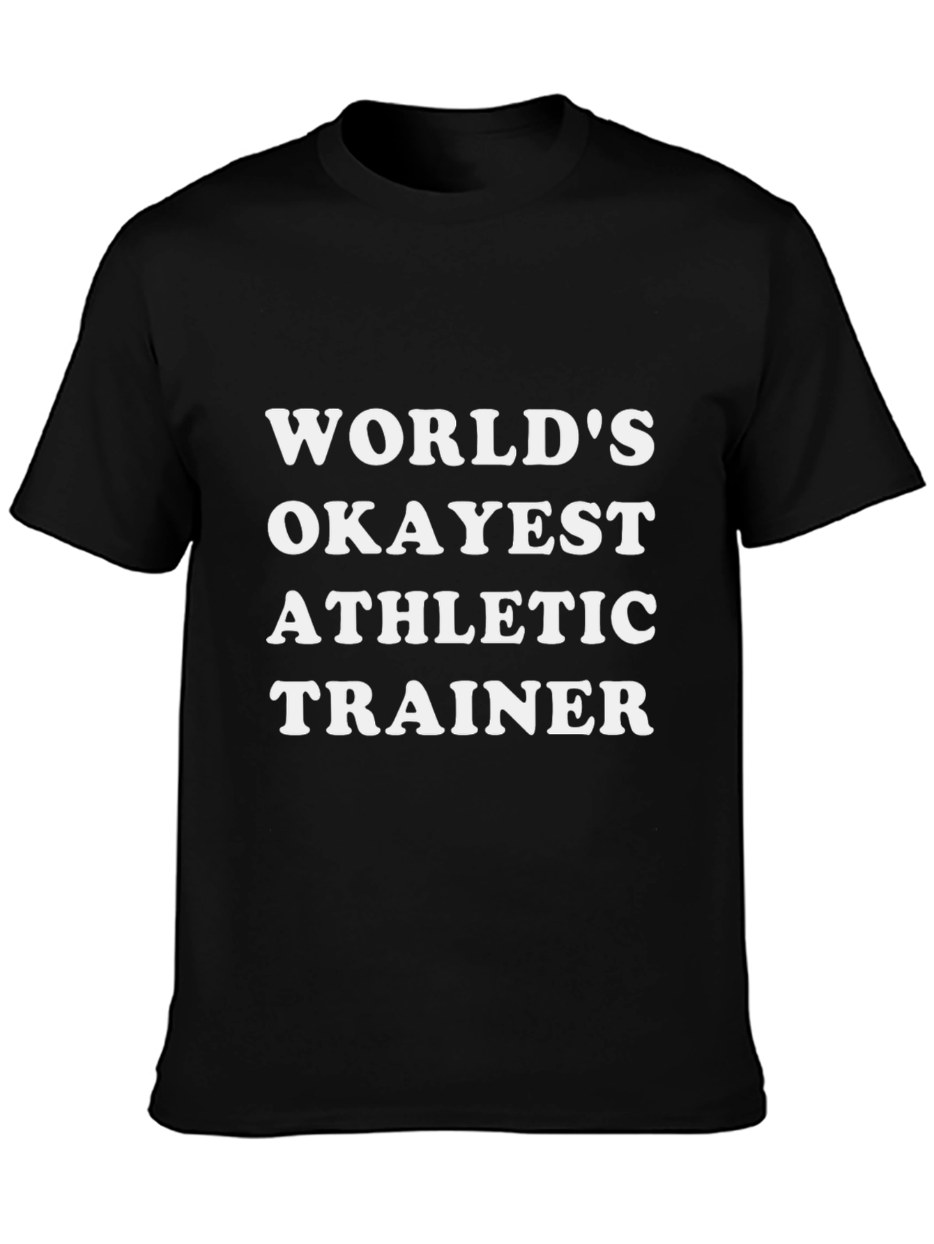 Black World's Okayest Athletic Trainer Black T-Shirt view 3