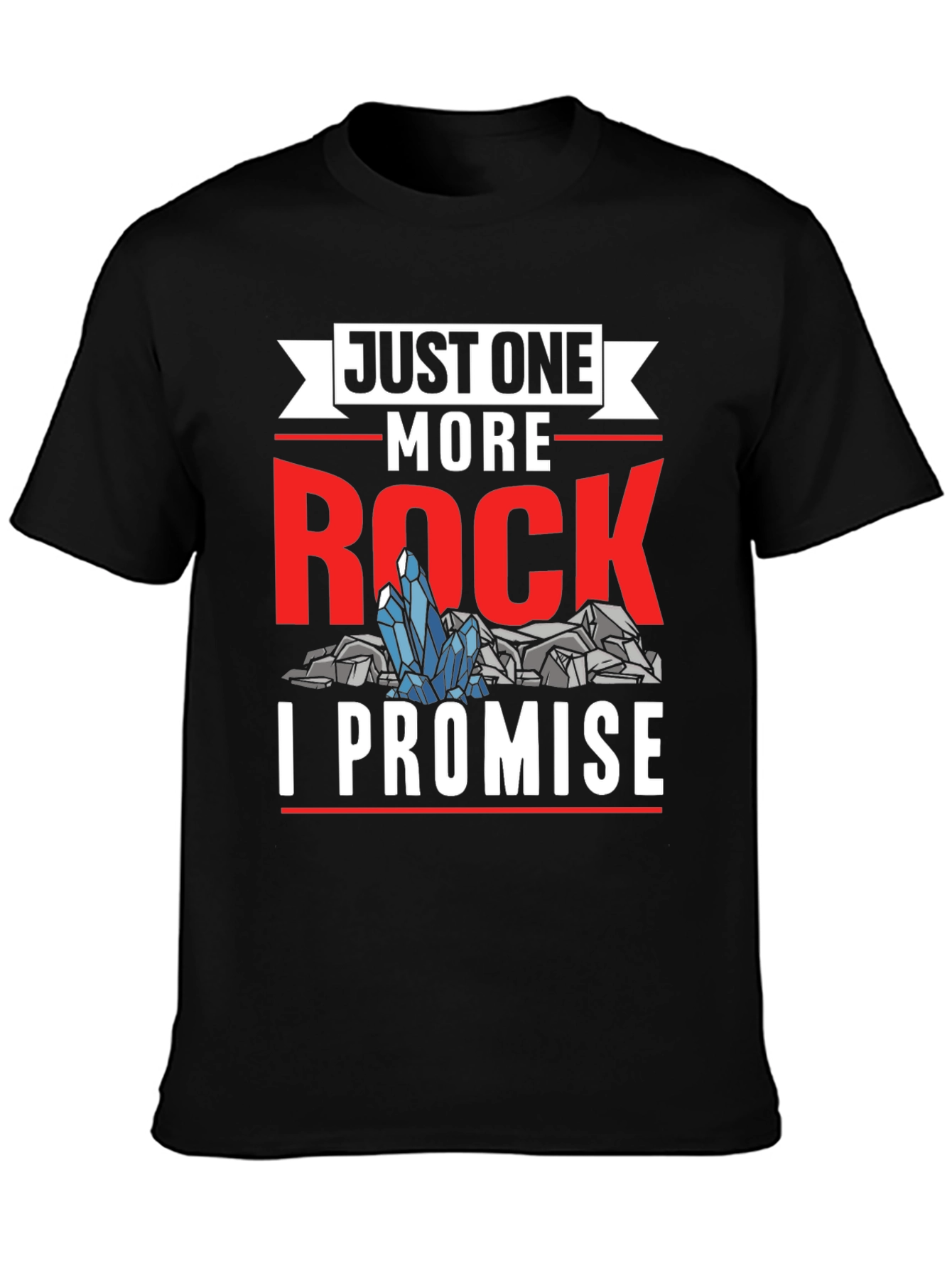 Black Just One More Rock T-Shirt - Geology Humor view 3