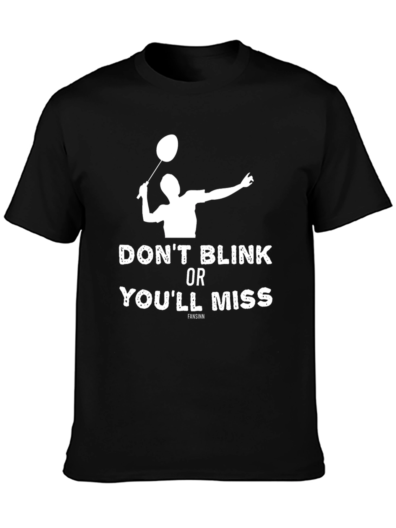 Black Don't Blink Badminton T-Shirt view 3