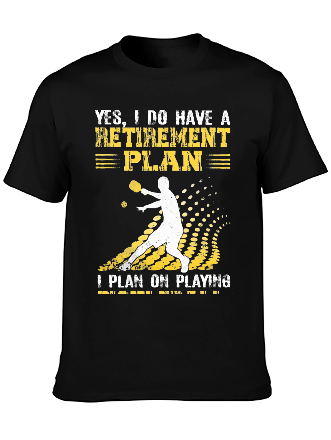 Black Pickleball Retirement Plan T-Shirt view 3