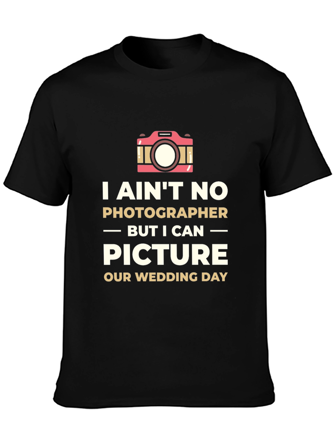 Black Humorous Wedding Photographer T-Shirt view 3