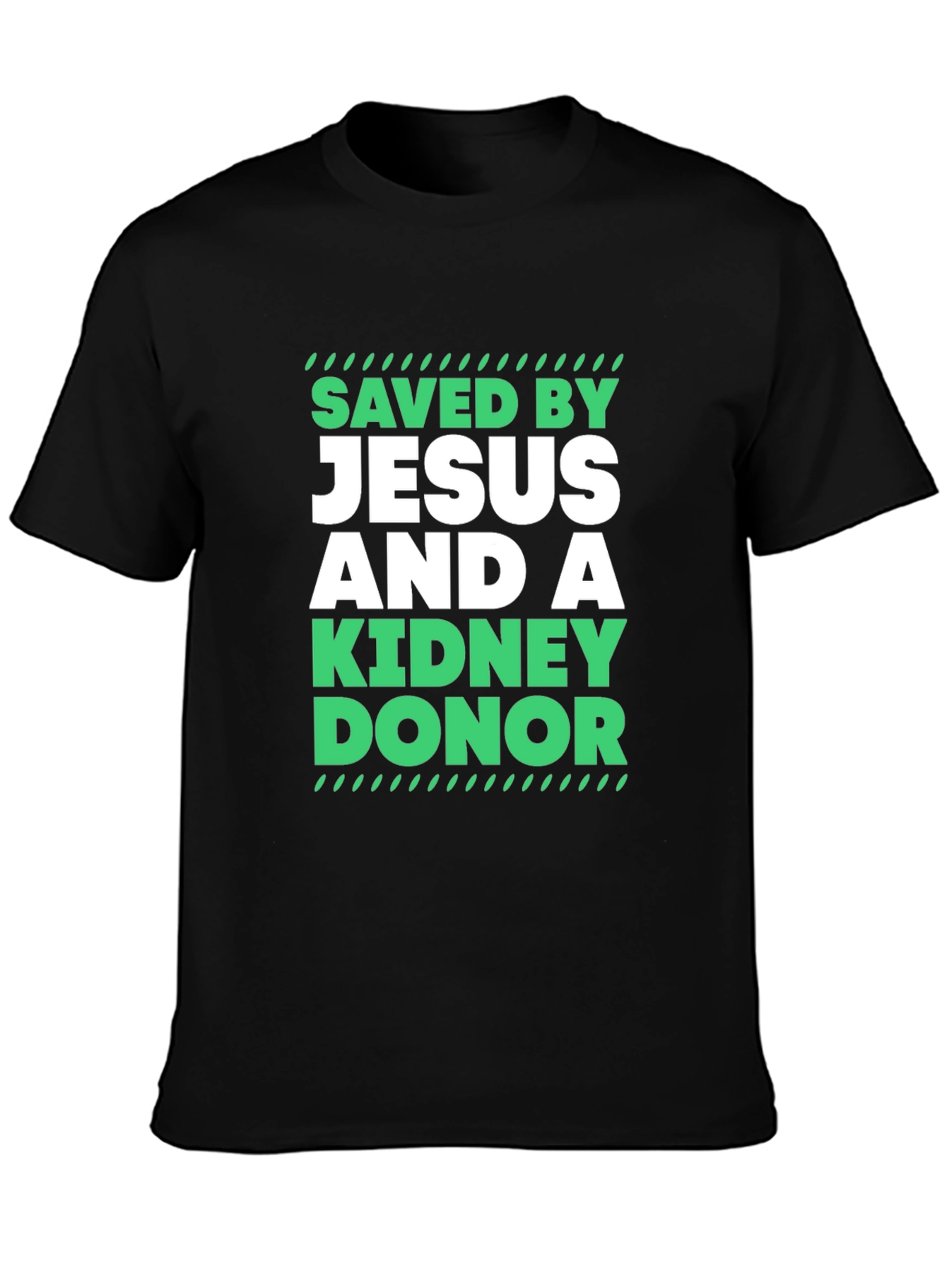 Saved By Jesus And A Kidney Donor T-Shirt - 3