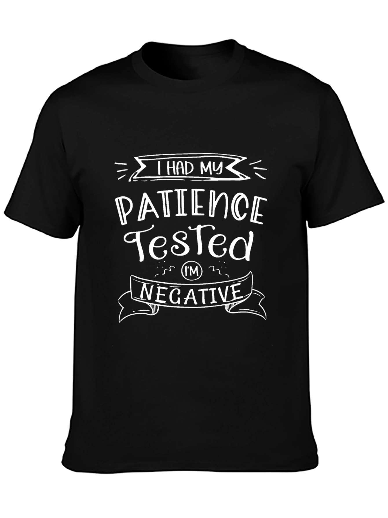 Black Patience Tested Negative Graphic T-Shirt view 3