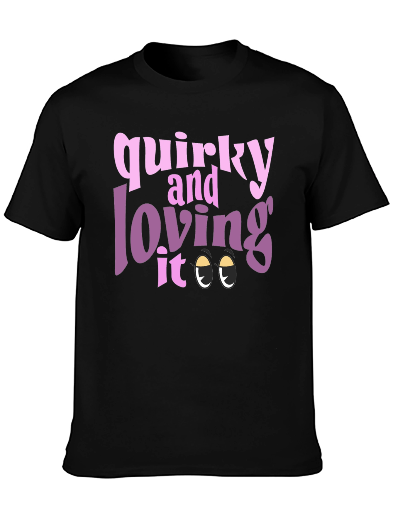Black Quirky and Loving It T-Shirt view 3