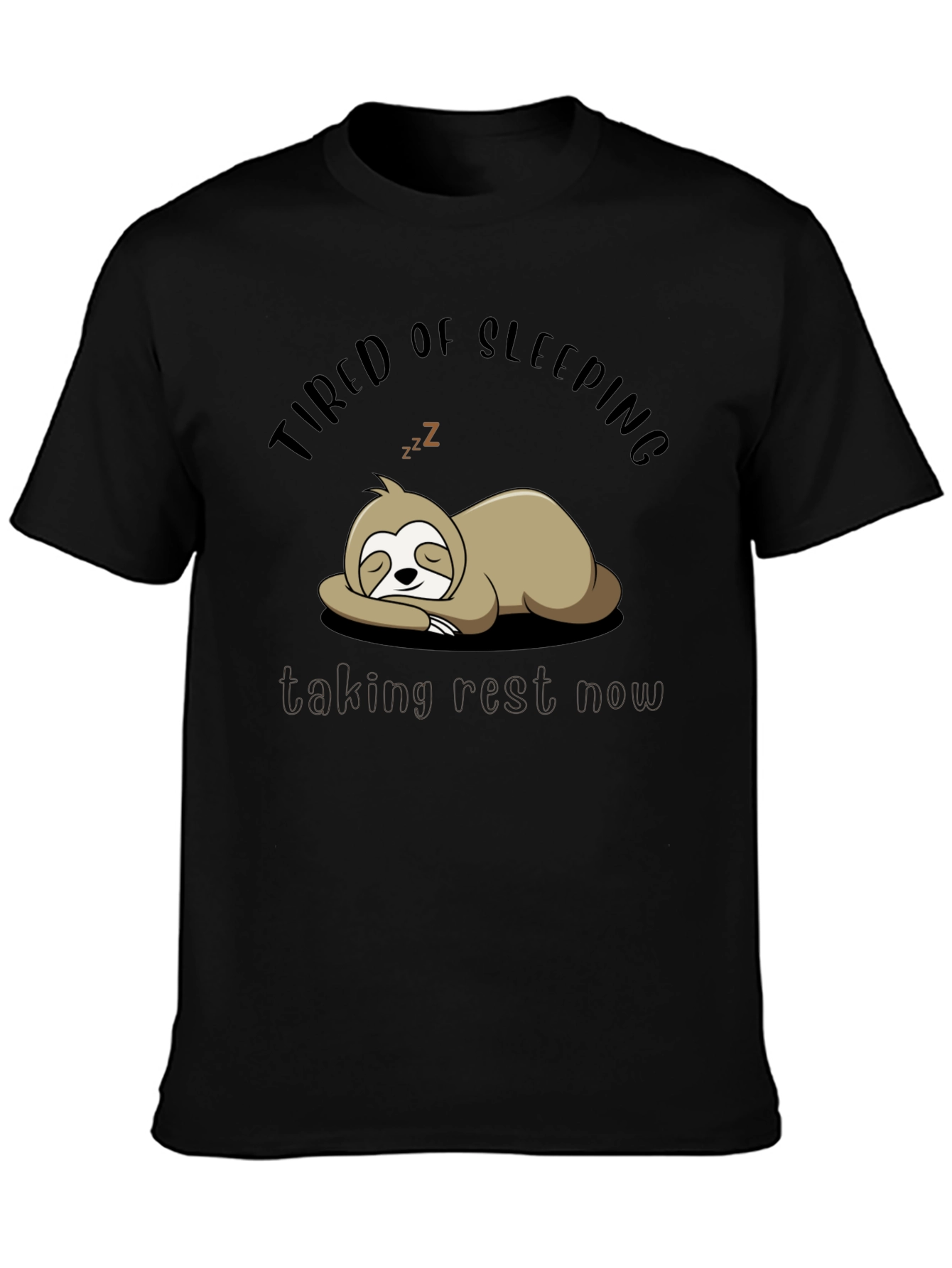 Black Tired of Sleeping Sloth T-Shirt - Taking Rest Now! view 3