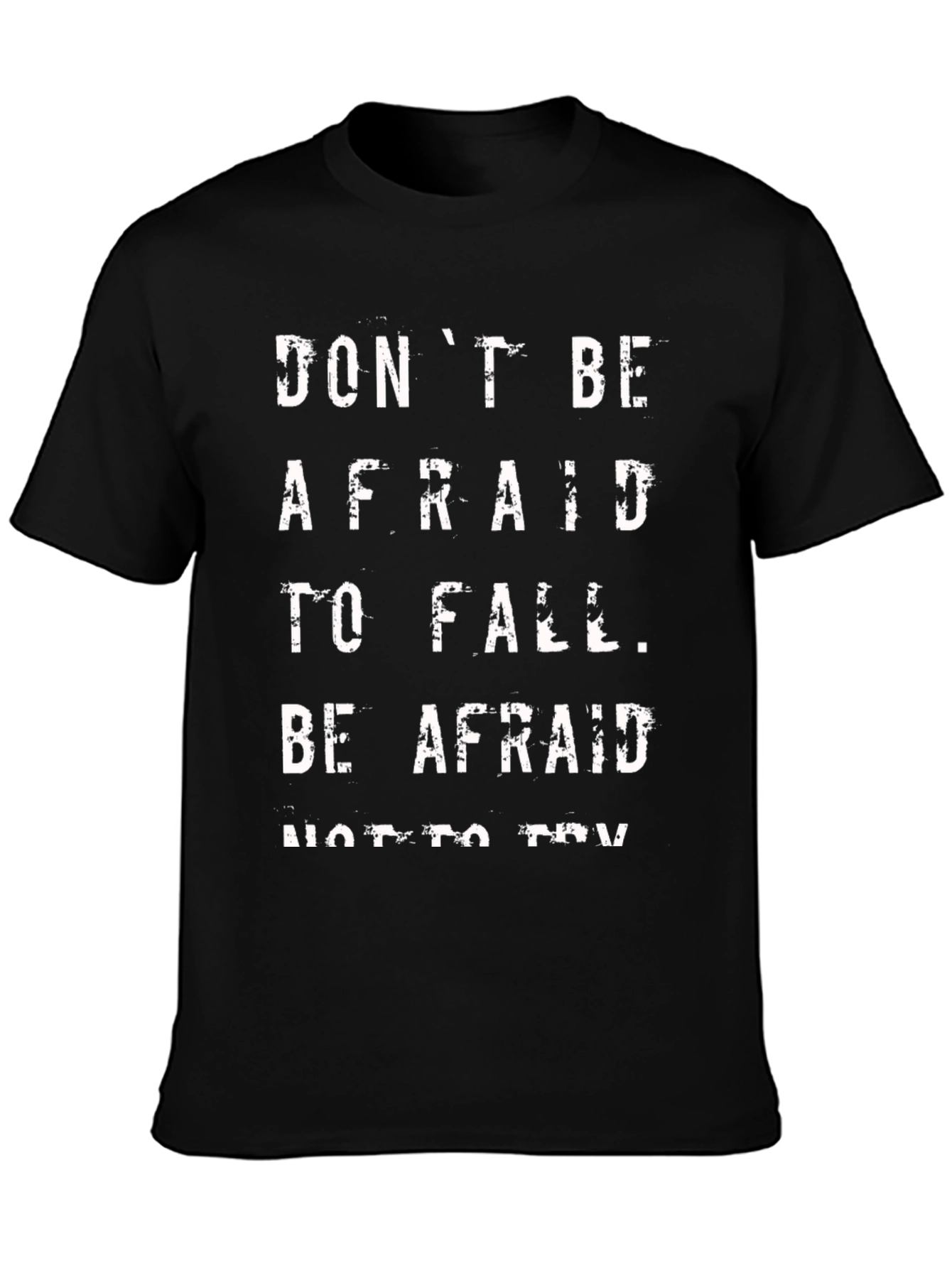 Black Don't Be Afraid Graphic Tee - Black Casual T-Shirt view 3
